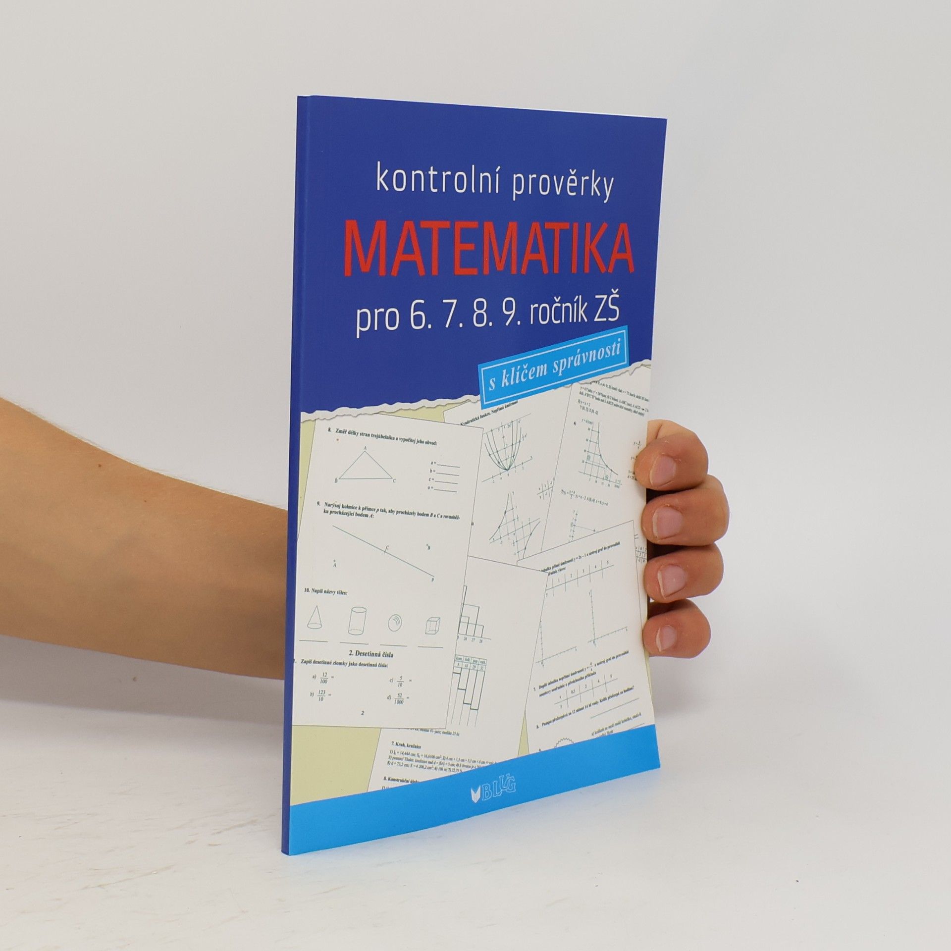 Jana Müllerová Matematika pro 6. 7. 8. 9. ročník ZŠ. Kontrolní prověrky