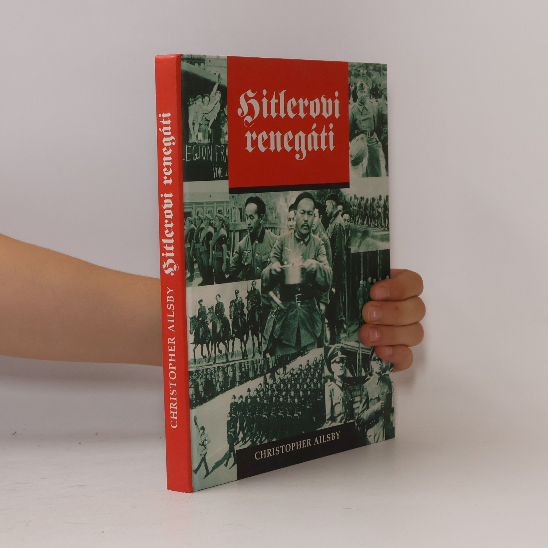 Hitlerovi renegáti: Cizinci ve službách Třetí říše
