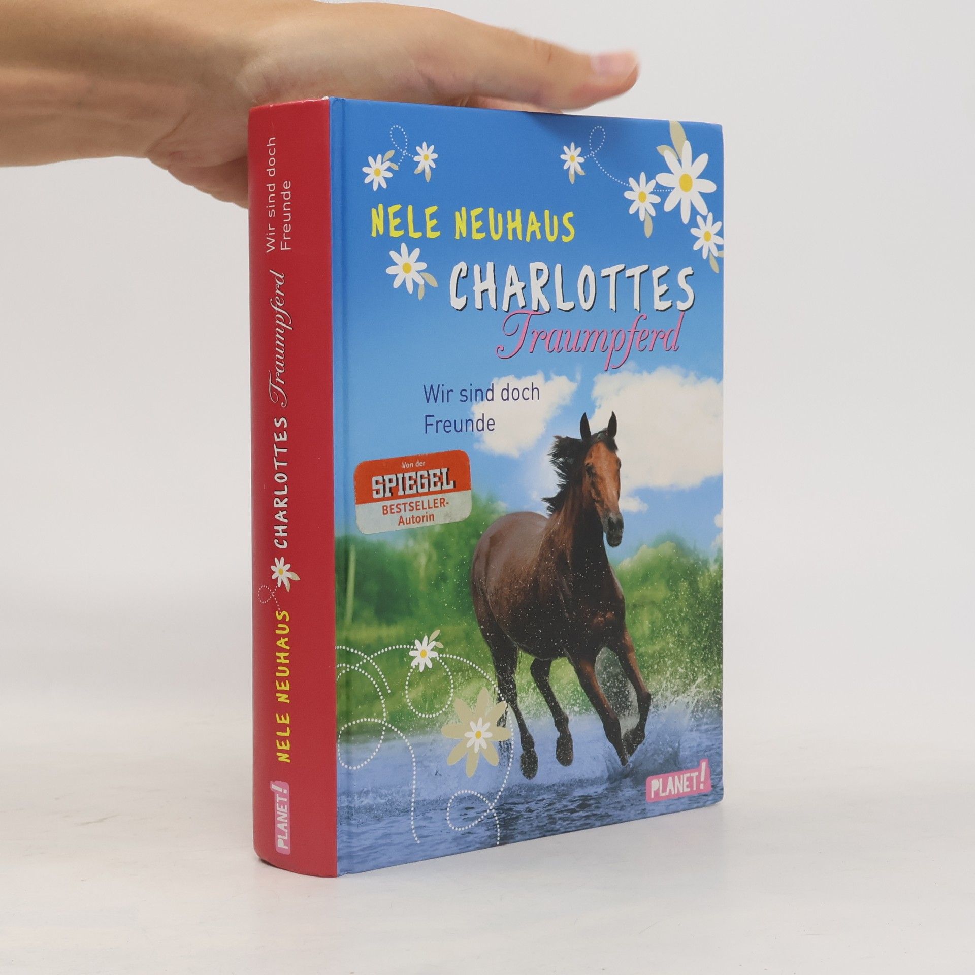 Nele Neuhaus Charlottes Traumpferd. Wir sind doch Freunde