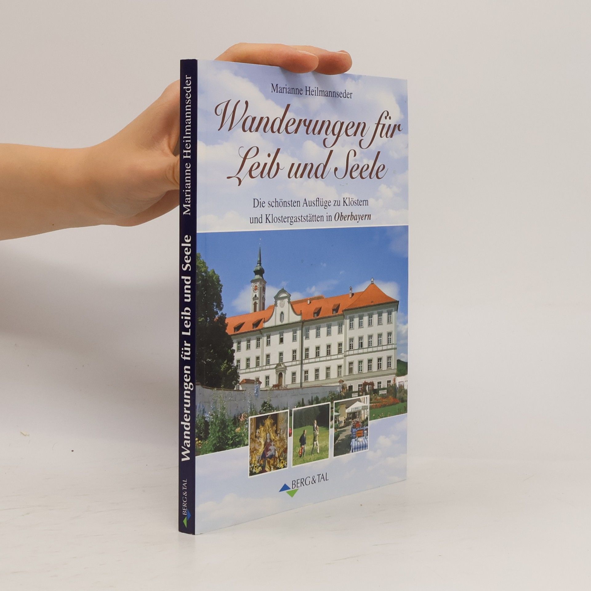 Marianne Heilmannseder Wanderungen für Leib und Seele
