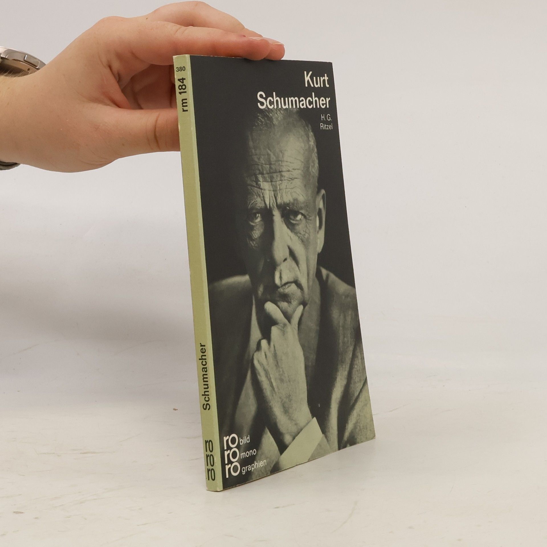 Heinrich Georg Ritzel Kurt Schumacher in Selbstzeugnissen und Bilddokumenten