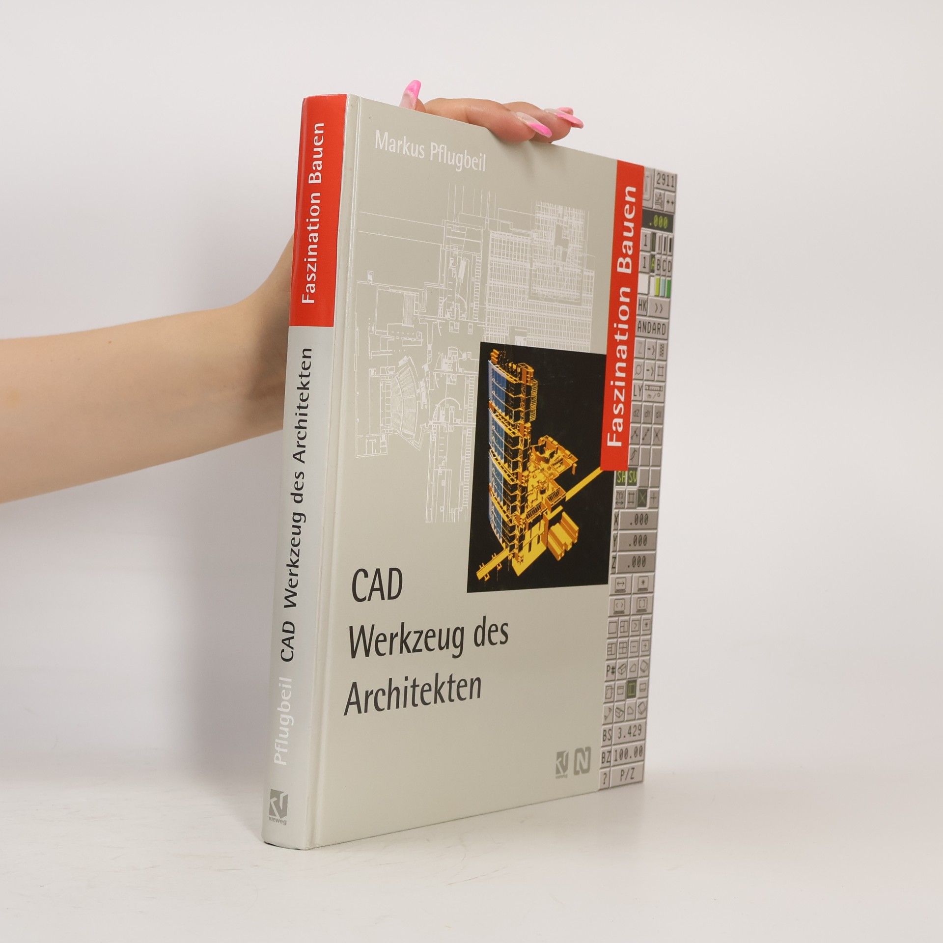 Markus Pflugbeil Faszination Bauen: CAD-Werkzeug des Architekten