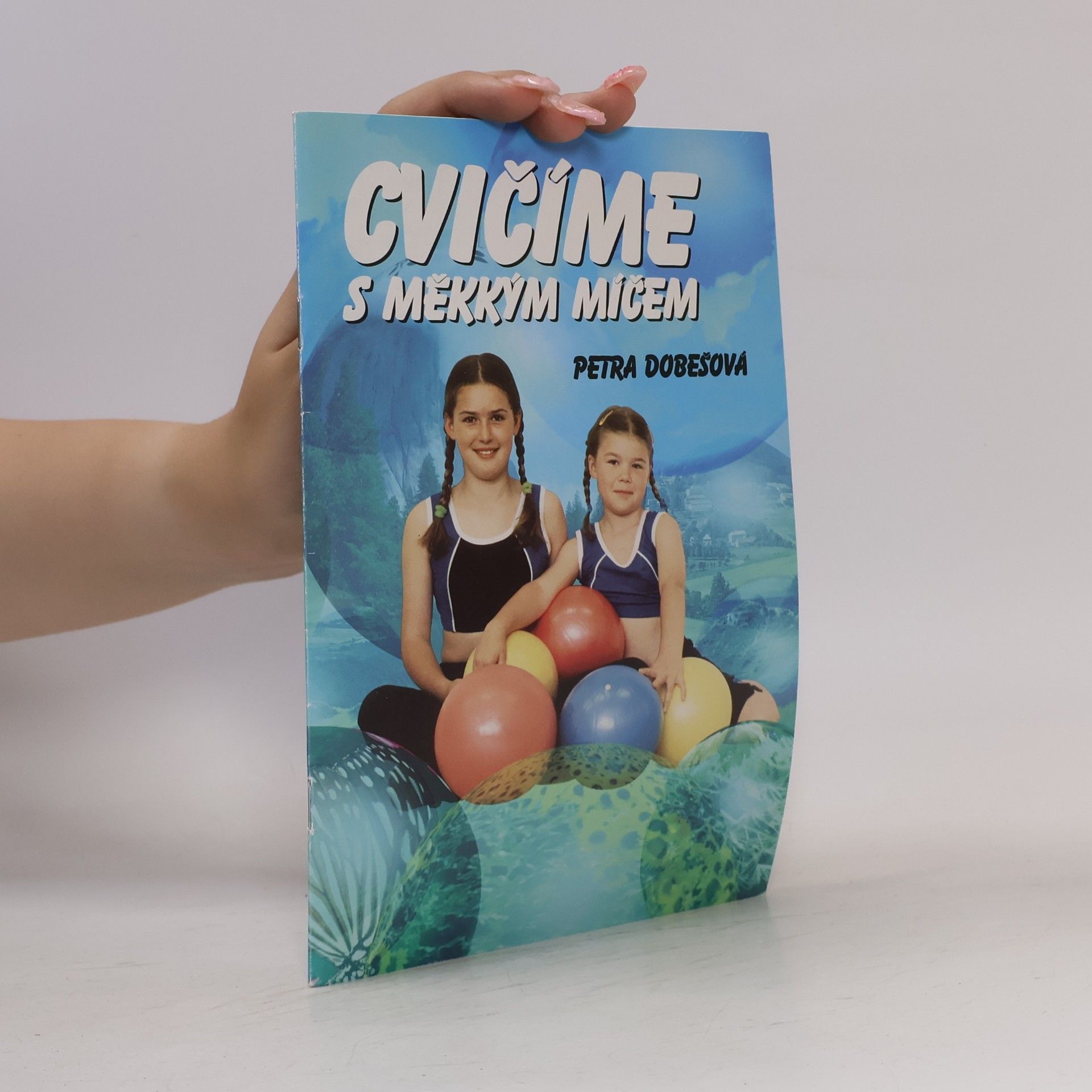 Petra Dobešová Cvičíme s měkkým míčem