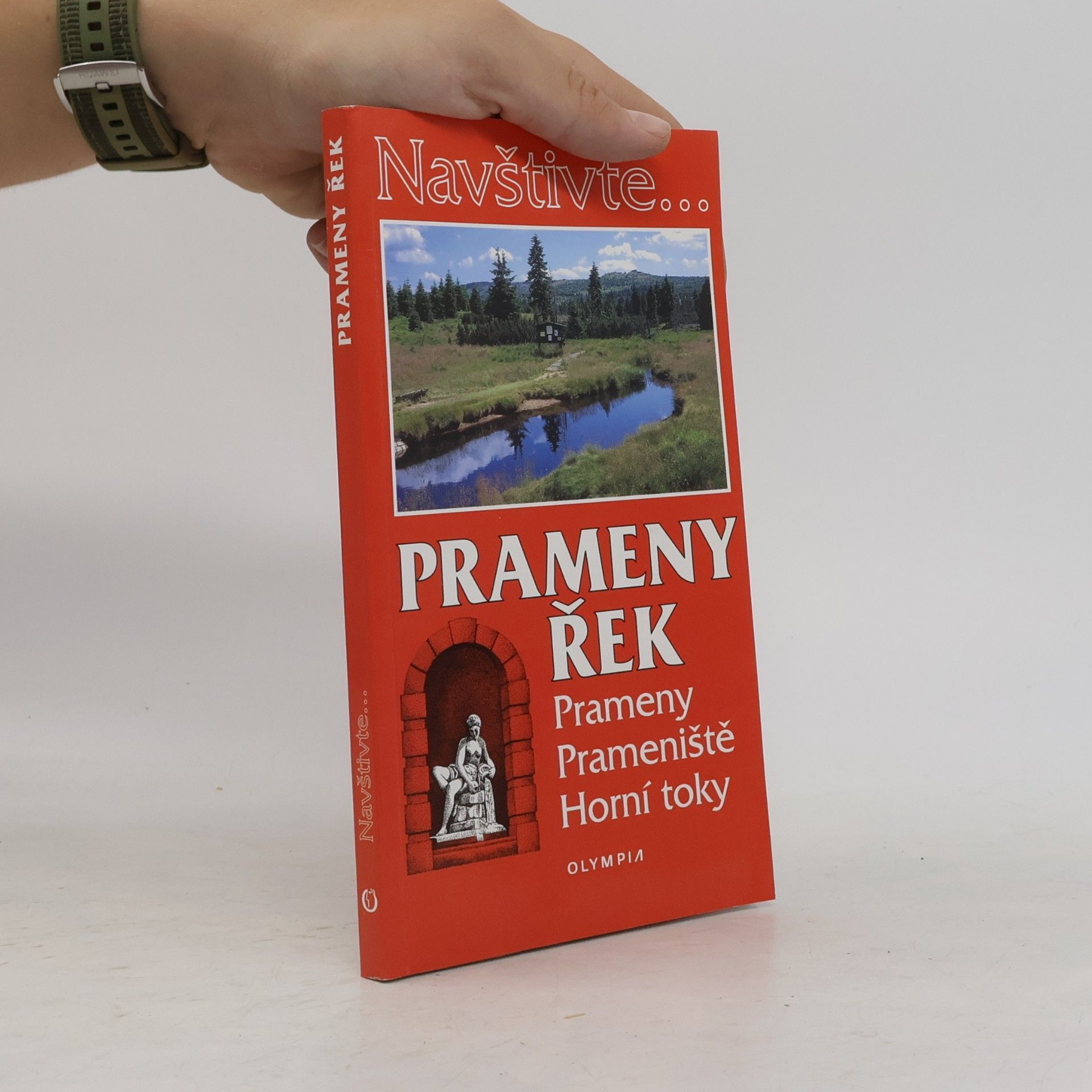 Zdeněk Novák Prameny řek, prameny, prameniště, horní toky