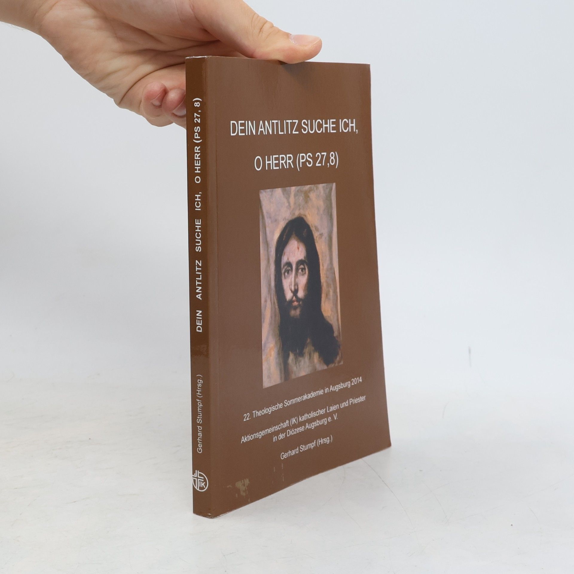 Hildegard M. Brem OCist Dein Antlitz suche ich, o Herr (PS 27,8)
