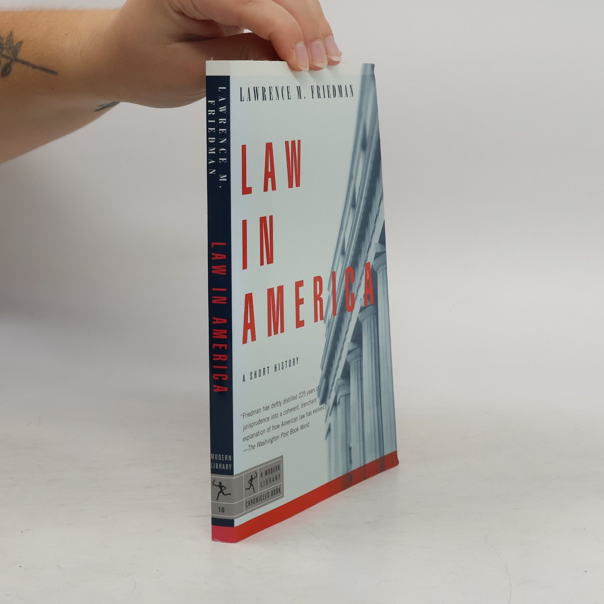 Lawrence Friedmann Modern Library Chronicles - 10: Law in America