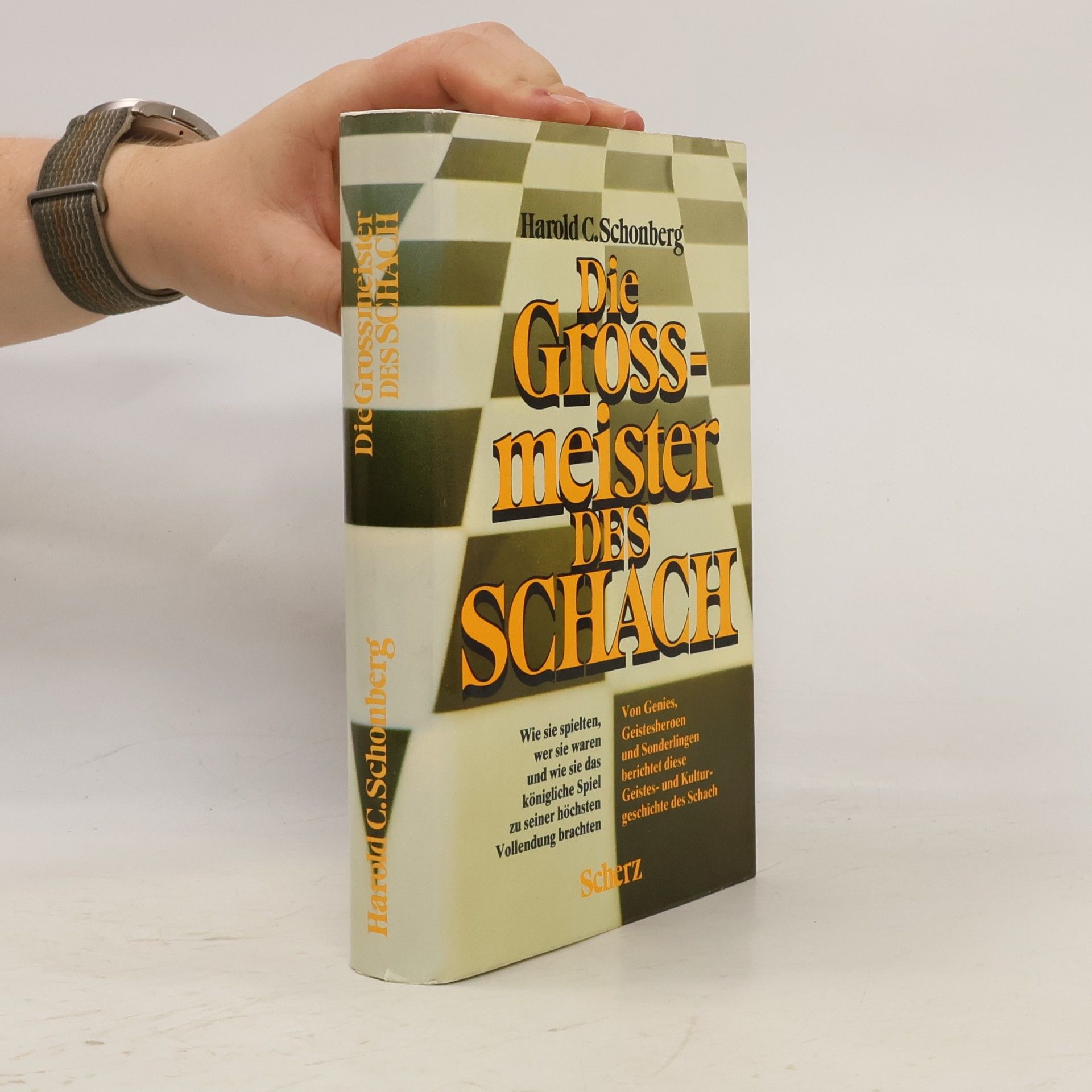 Harold C. Schonberg Die Grossmeister des Schach