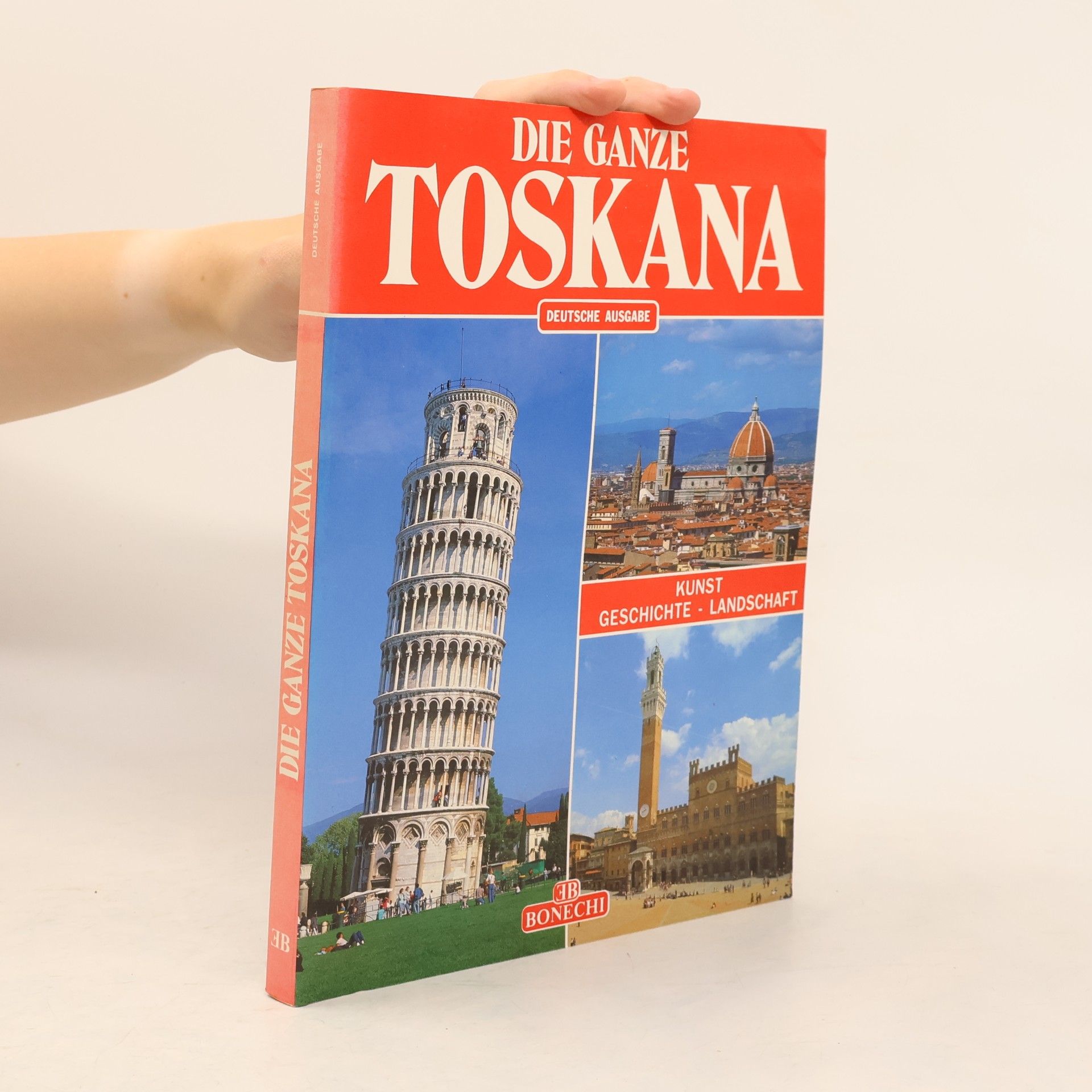 Kolektiv autorů Die ganze Toskana
