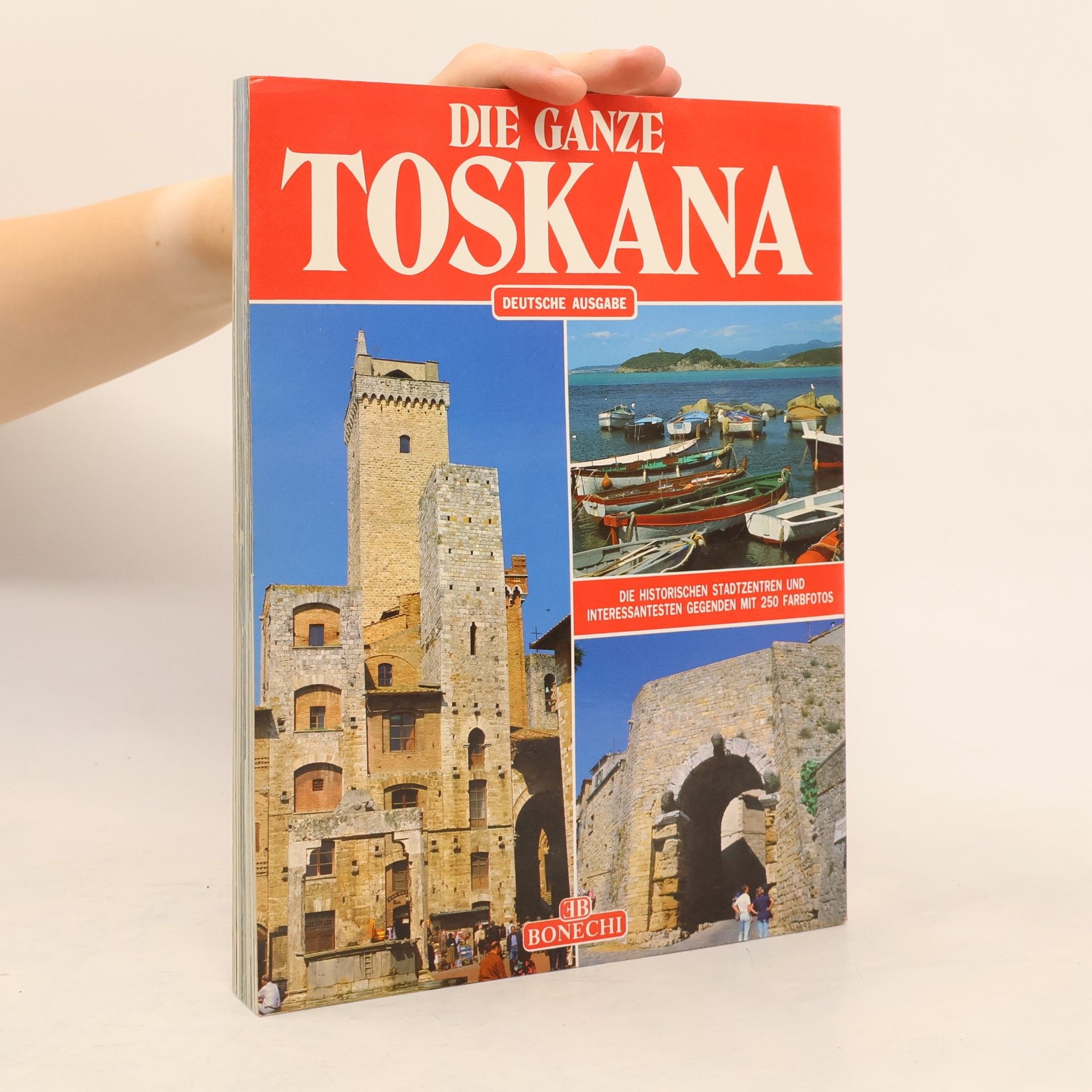 Autorenkollektiv Die ganze Toskana