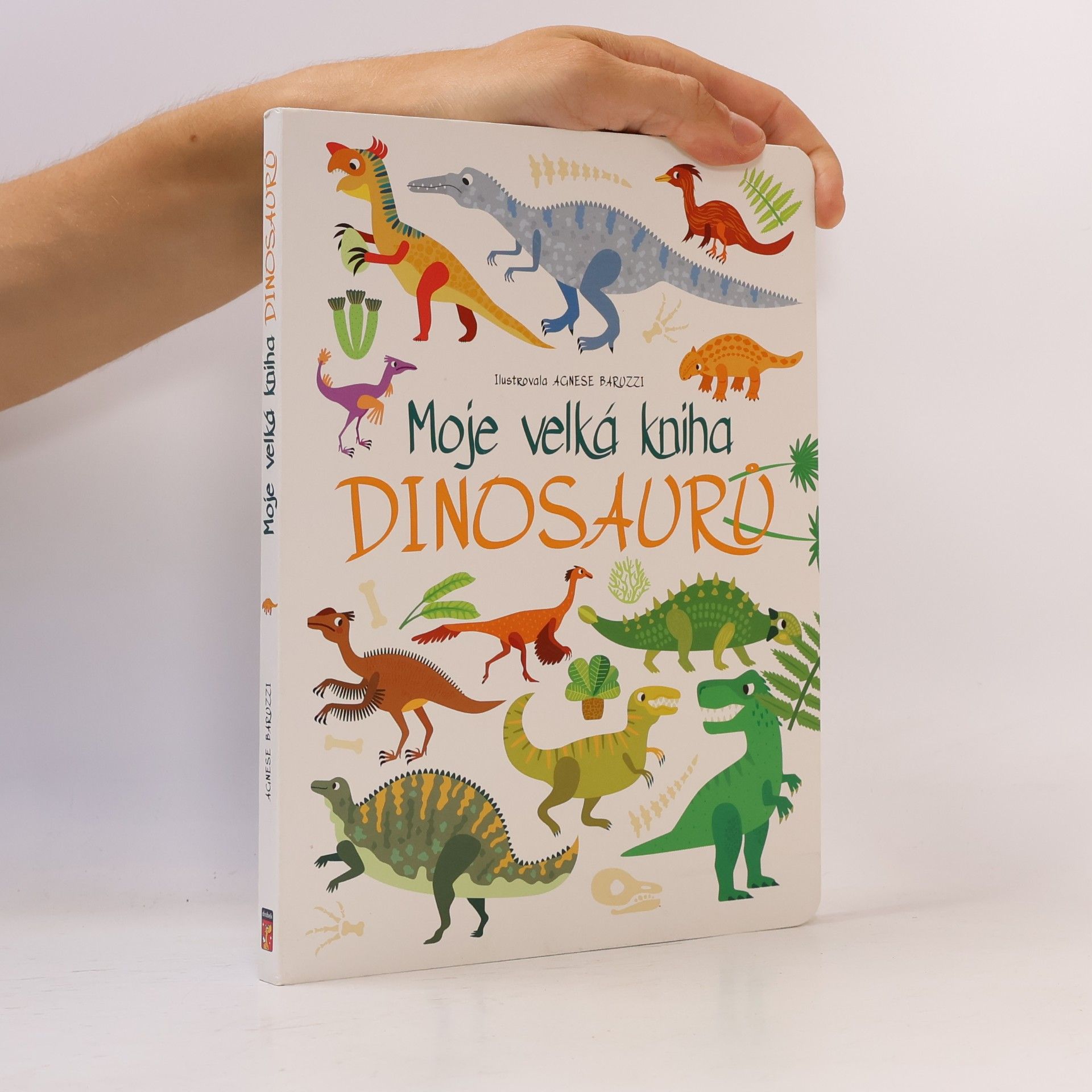 Agnese Baruzzi Moje velká kniha dinosaurů