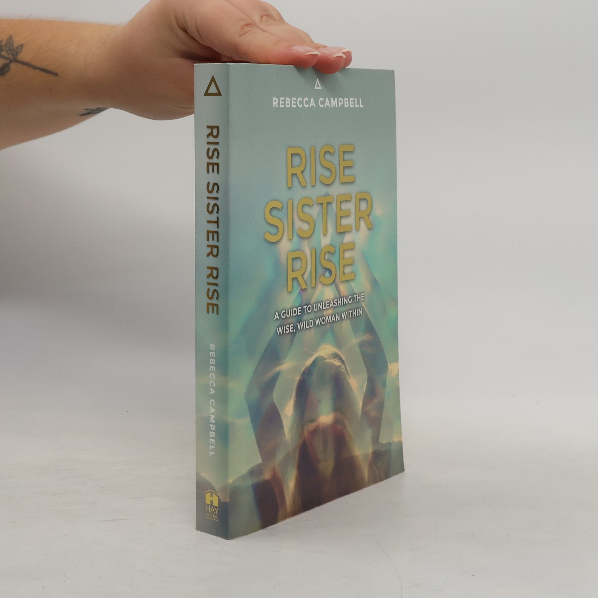 Rebecca Campbell Rise Sister Rise: A Guide to Unleashing the Wise, Wild Woman Within