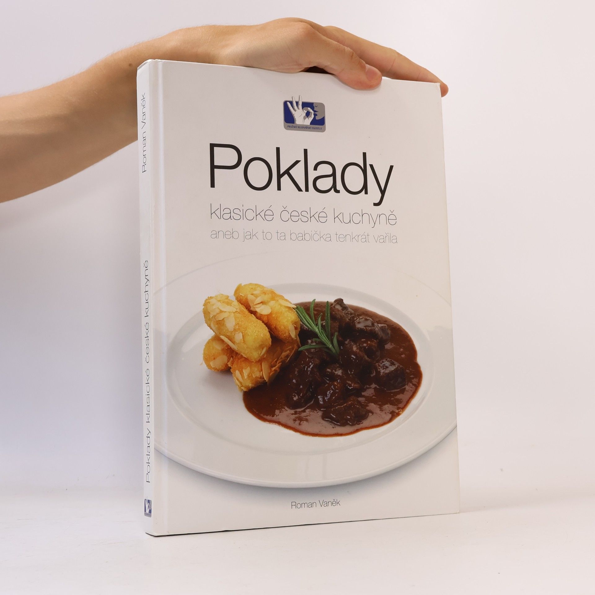Roman Vaněk Poklady klasické české kuchyně, aneb, Jak to ta babička tenkrát vařila