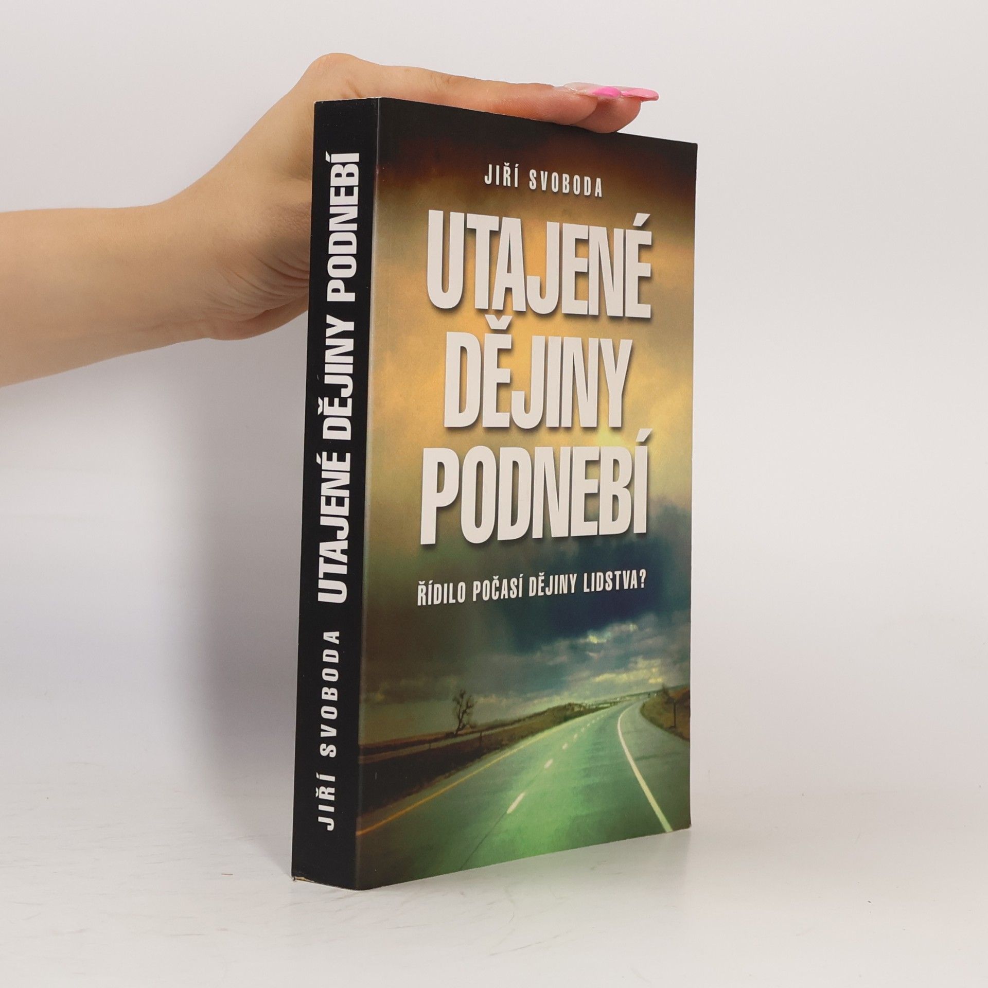 Jiří A. Svoboda Utajené dějiny podnebí