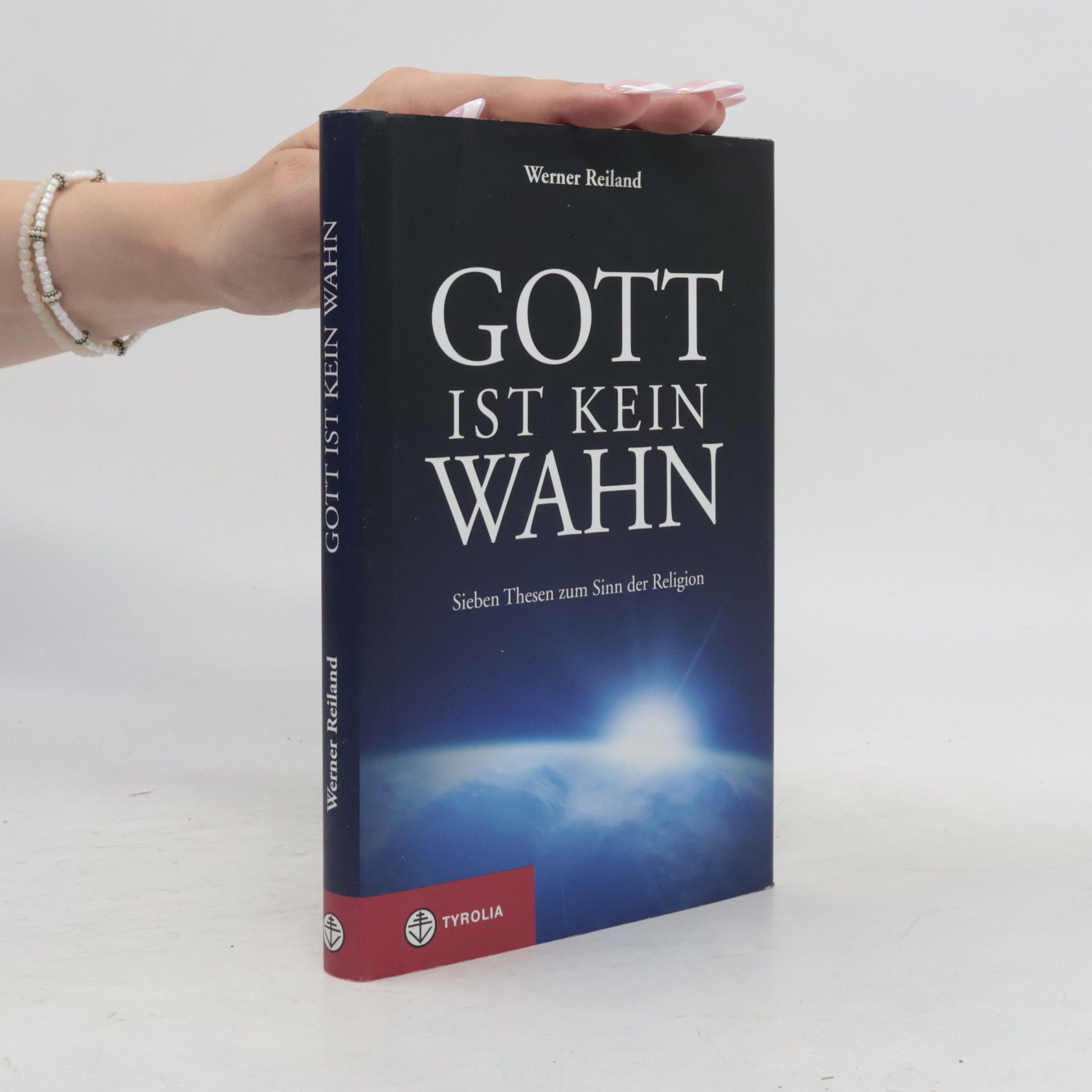 Werner Reiland Gott ist kein Wahn