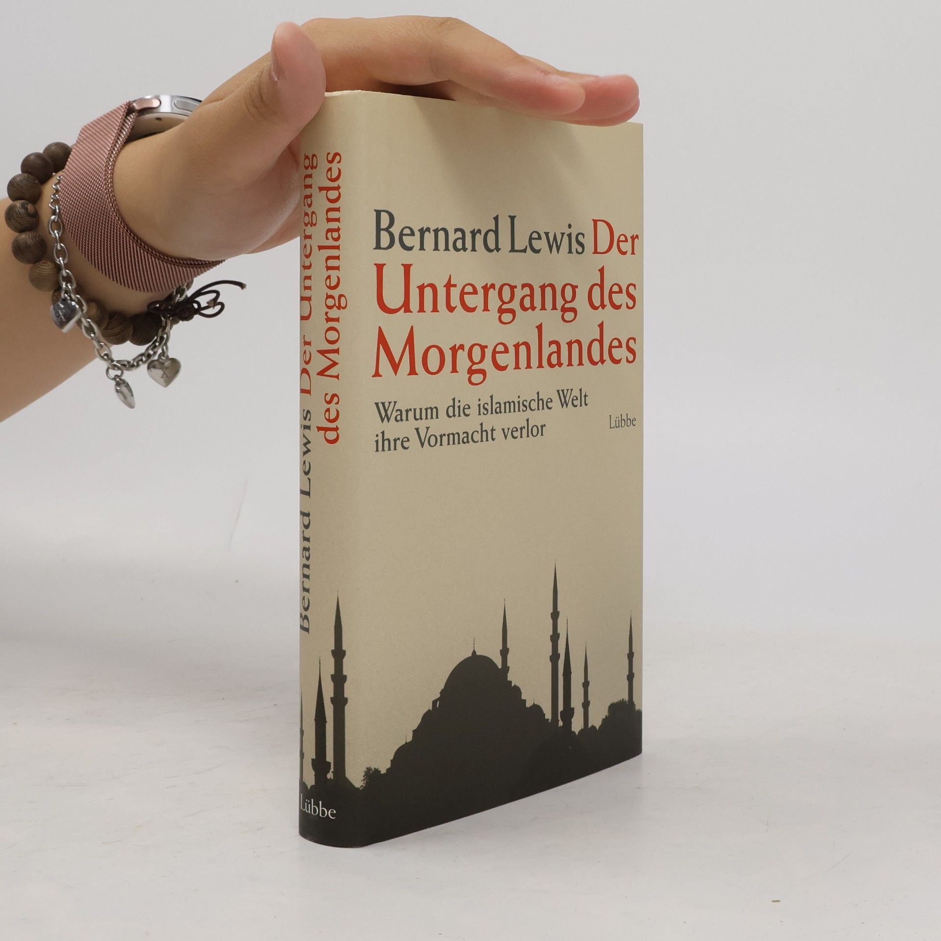 Bernard Lewis Der Untergang des Morgenlandes
