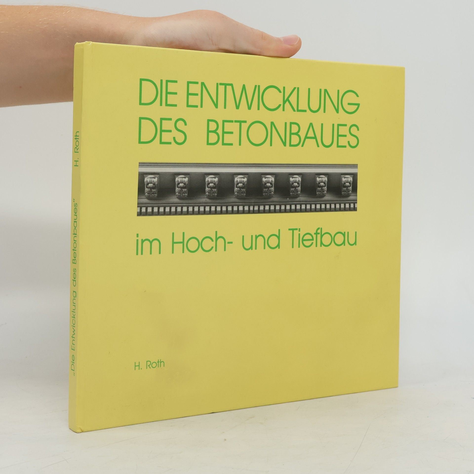 Rudolf Steininger Die Entwicklung des Betonbaues im Hoch- und Tiefbau