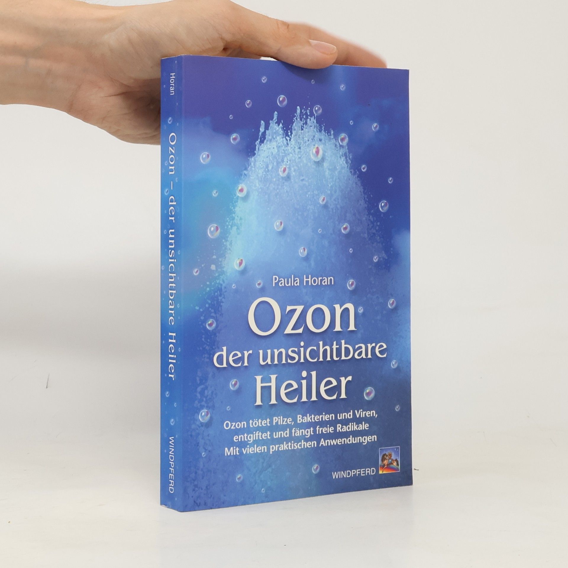 Paula Horan Ozon der unsichtbare Heiler