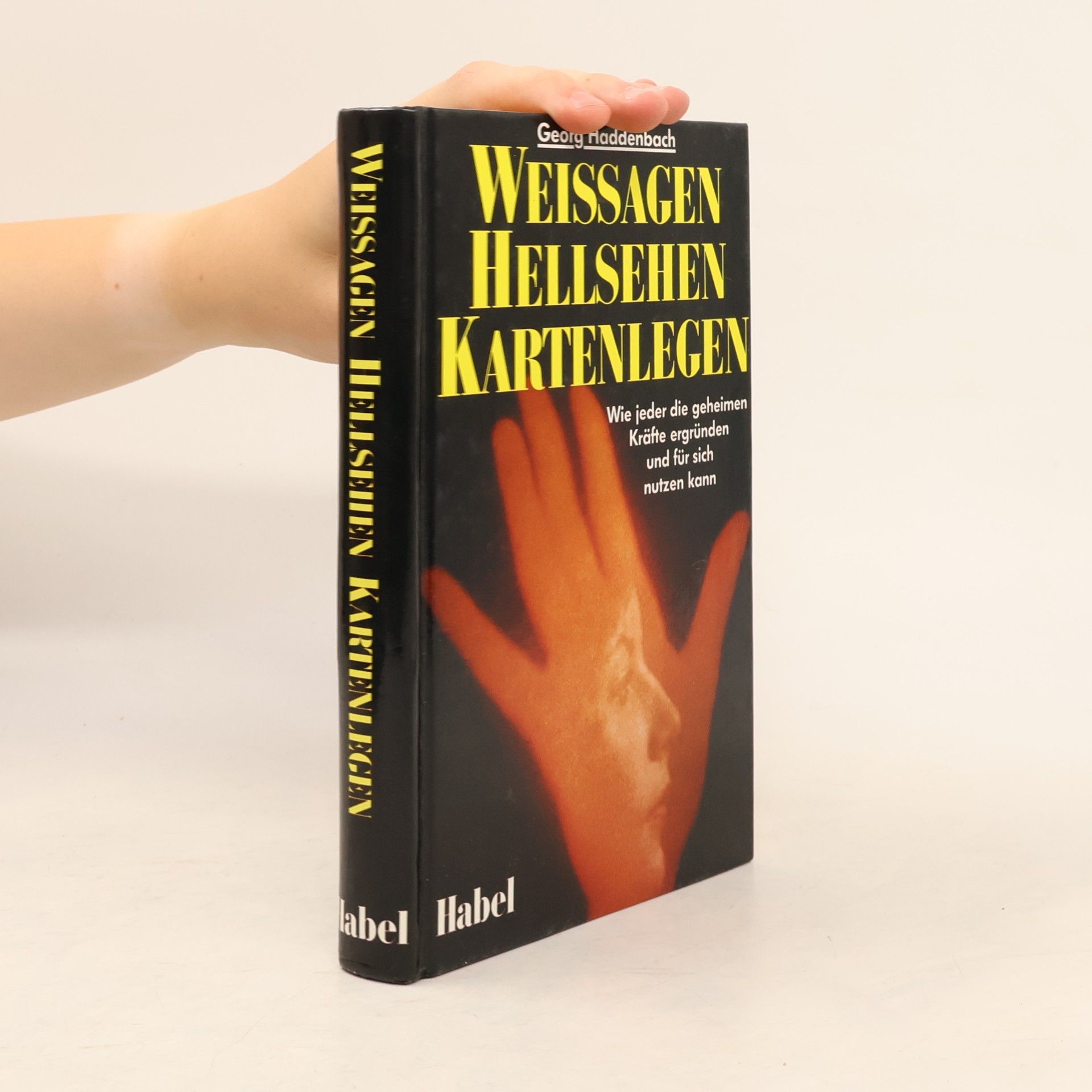 Georg Haddenbach Weissagen, hellsehen, kartenlegen ...