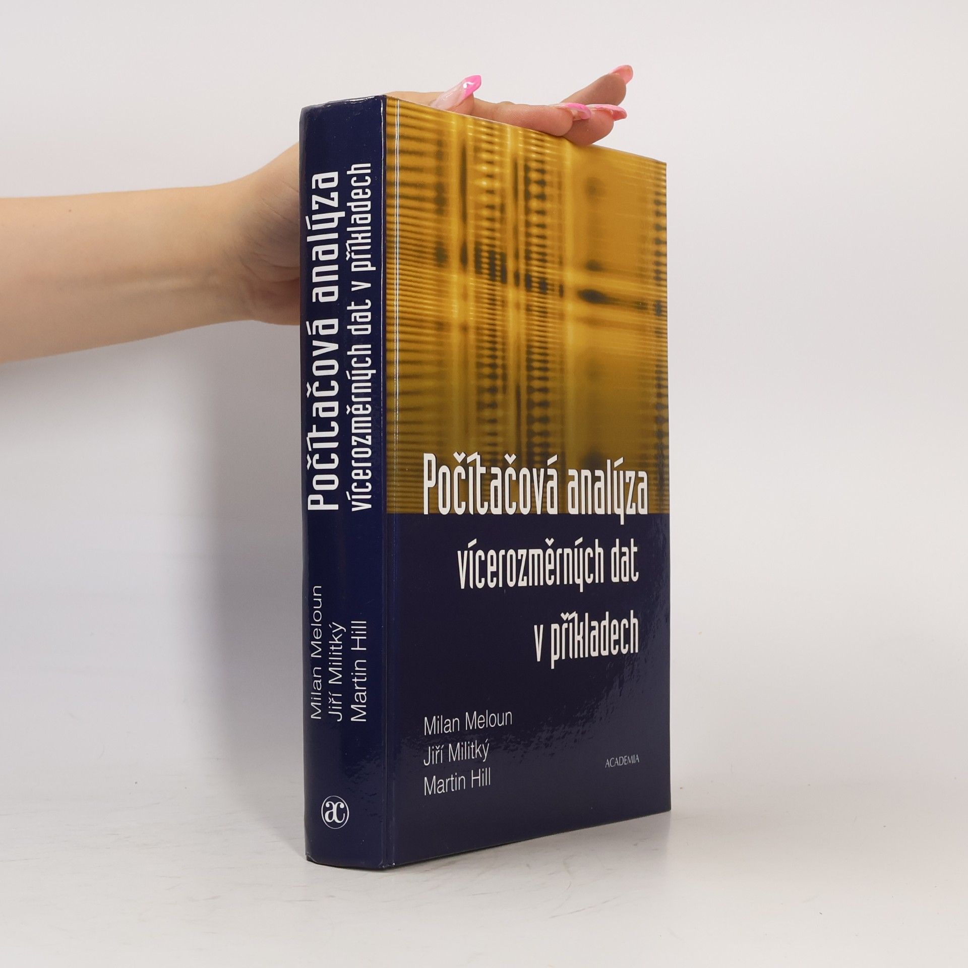 Martin Hill Počítačová analýza vícerozměrných dat v příkladech