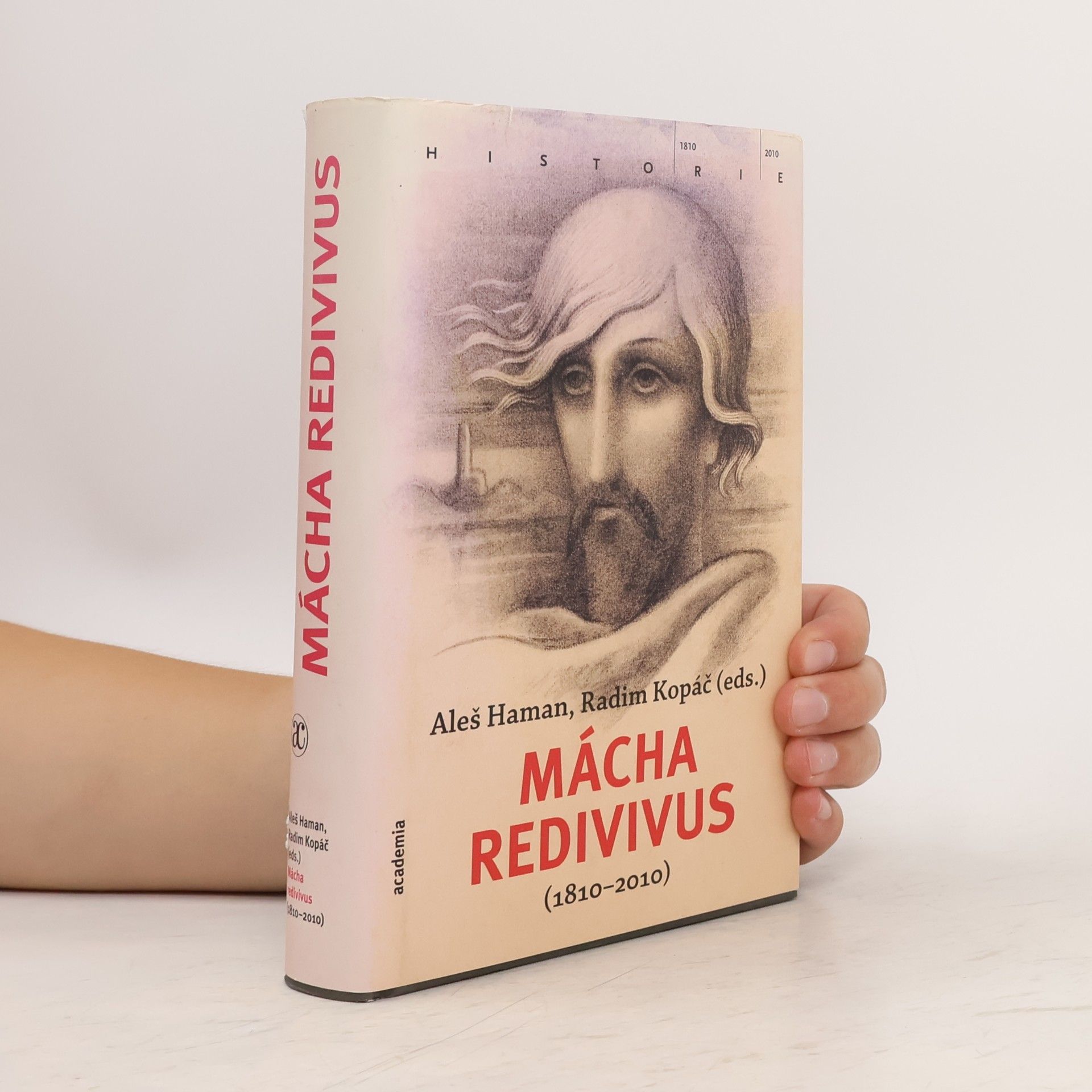 Aleš Haman Mácha redivivus (1810-2010). Sborník ke dvoustému výročí narození Karla Hynka Máchy