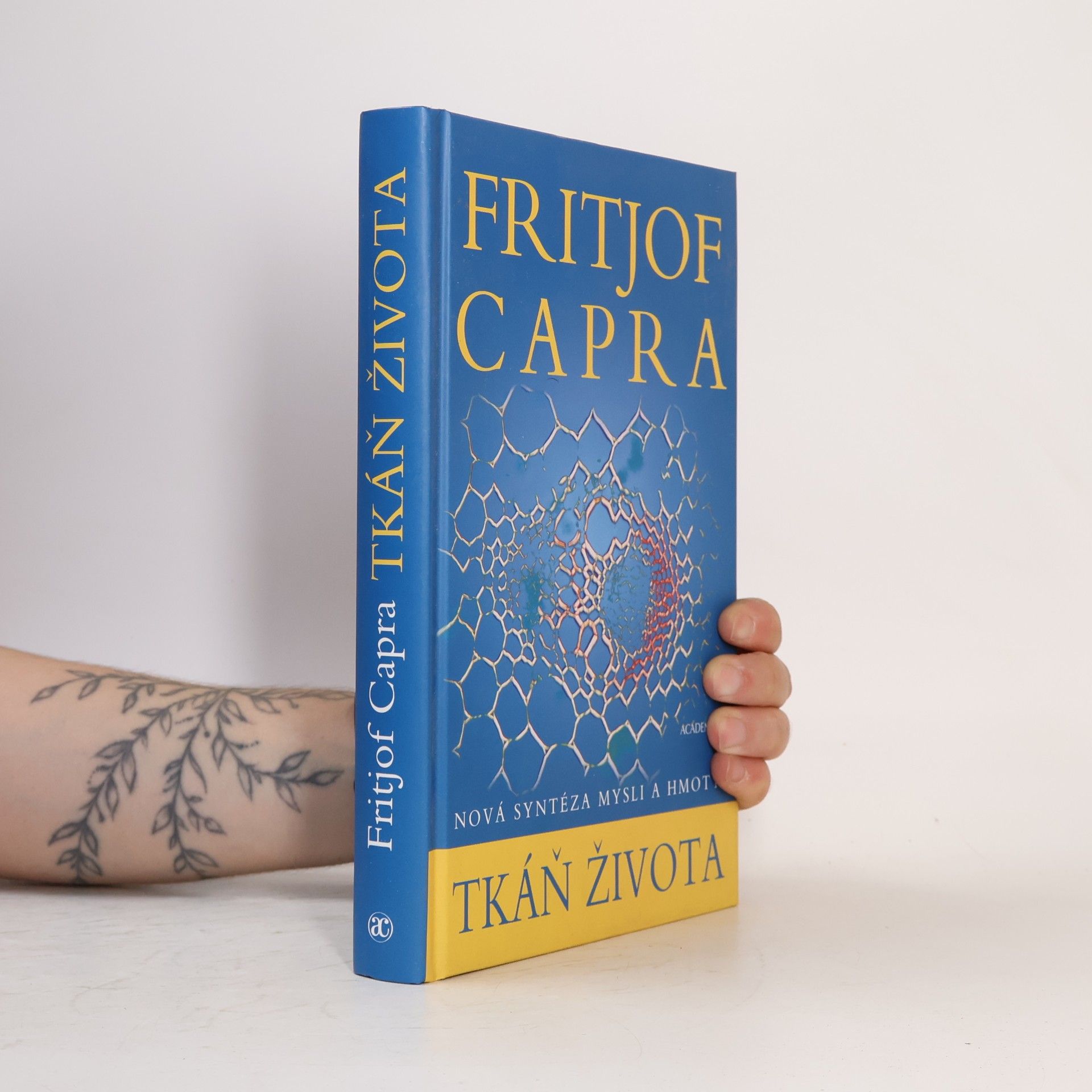 Fritjof Capra Tkáň života : nová syntéza mysli a hmoty