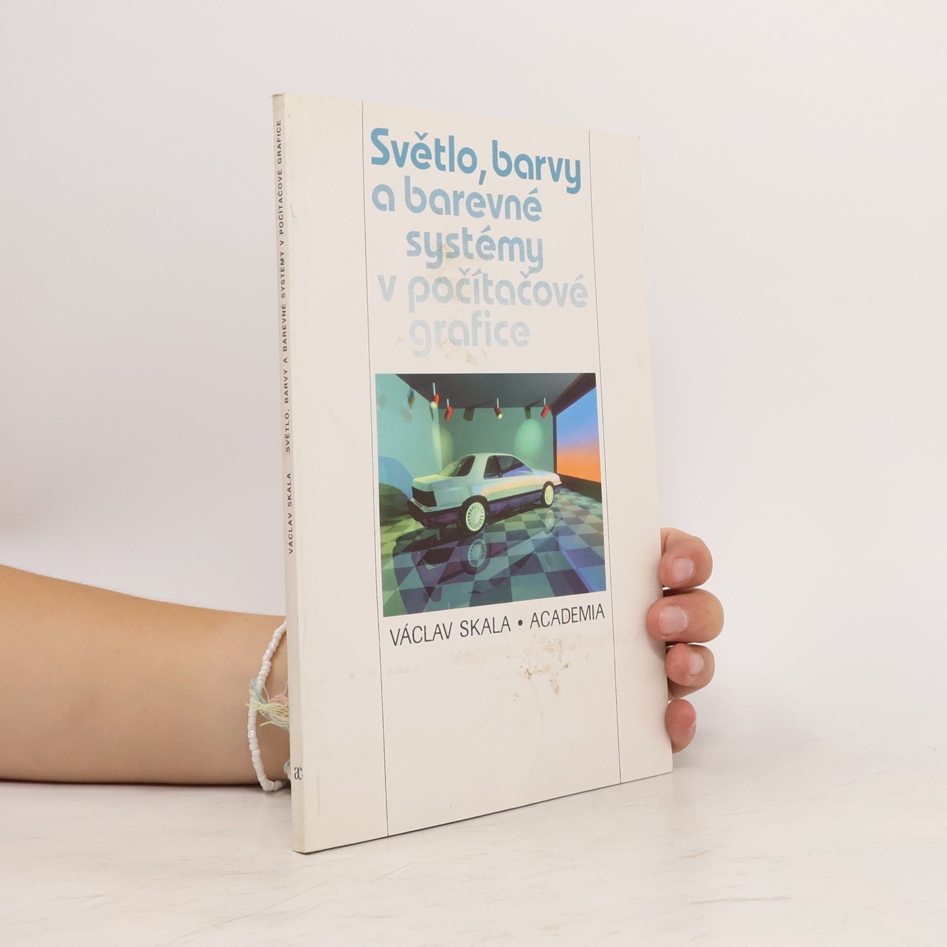 Václav Skala Světlo, barvy a barevné systémy v počítačové grafice