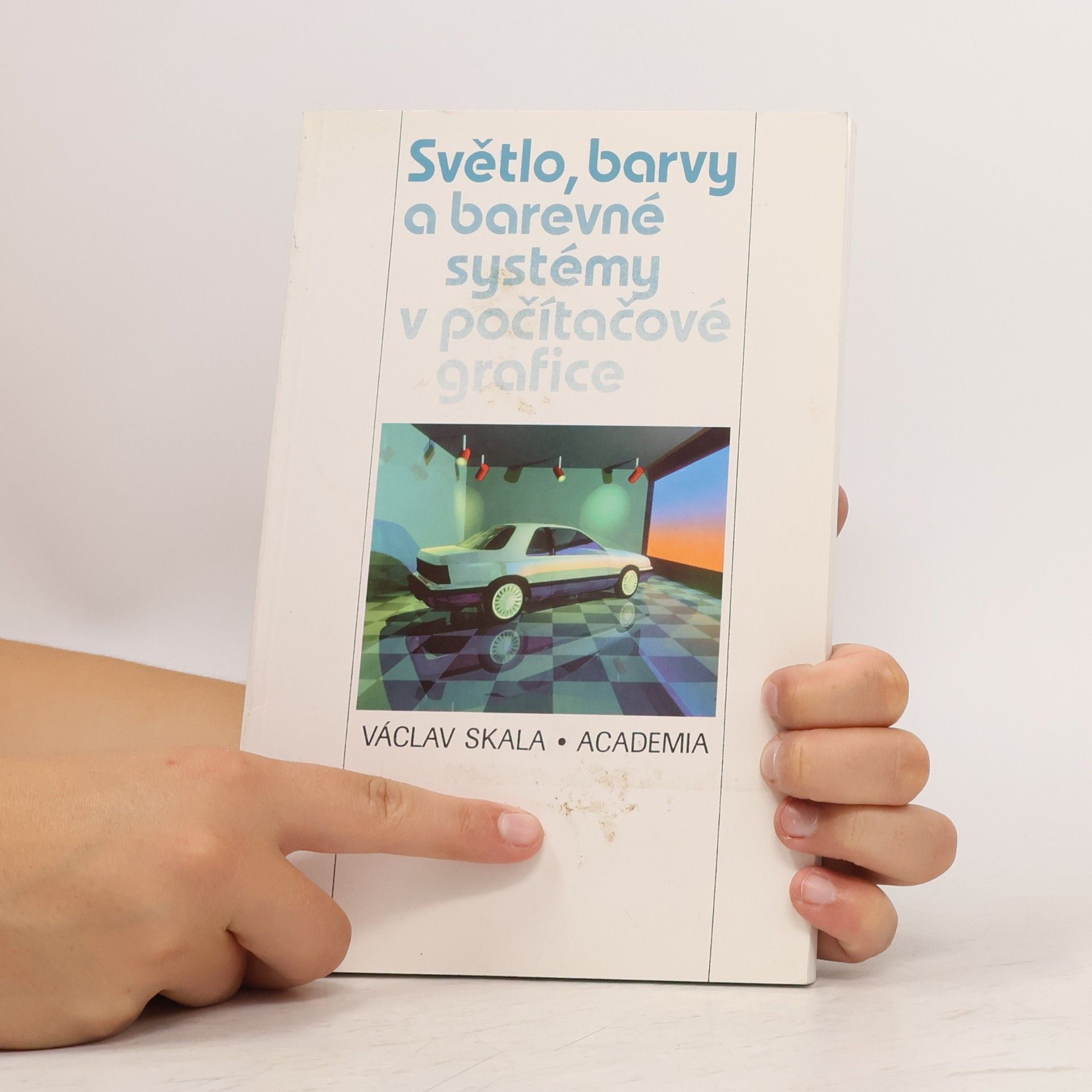 Václav Skala Světlo, barvy a barevné systémy v počítačové grafice