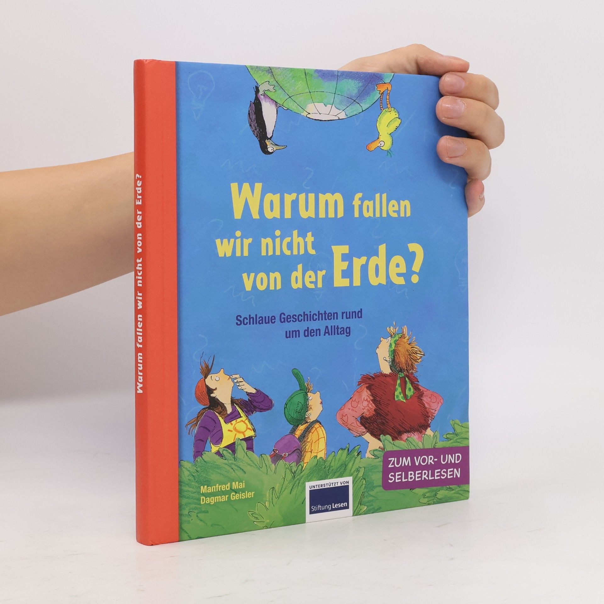 Manfred Mai Warum fallen wir nicht von der Erde?