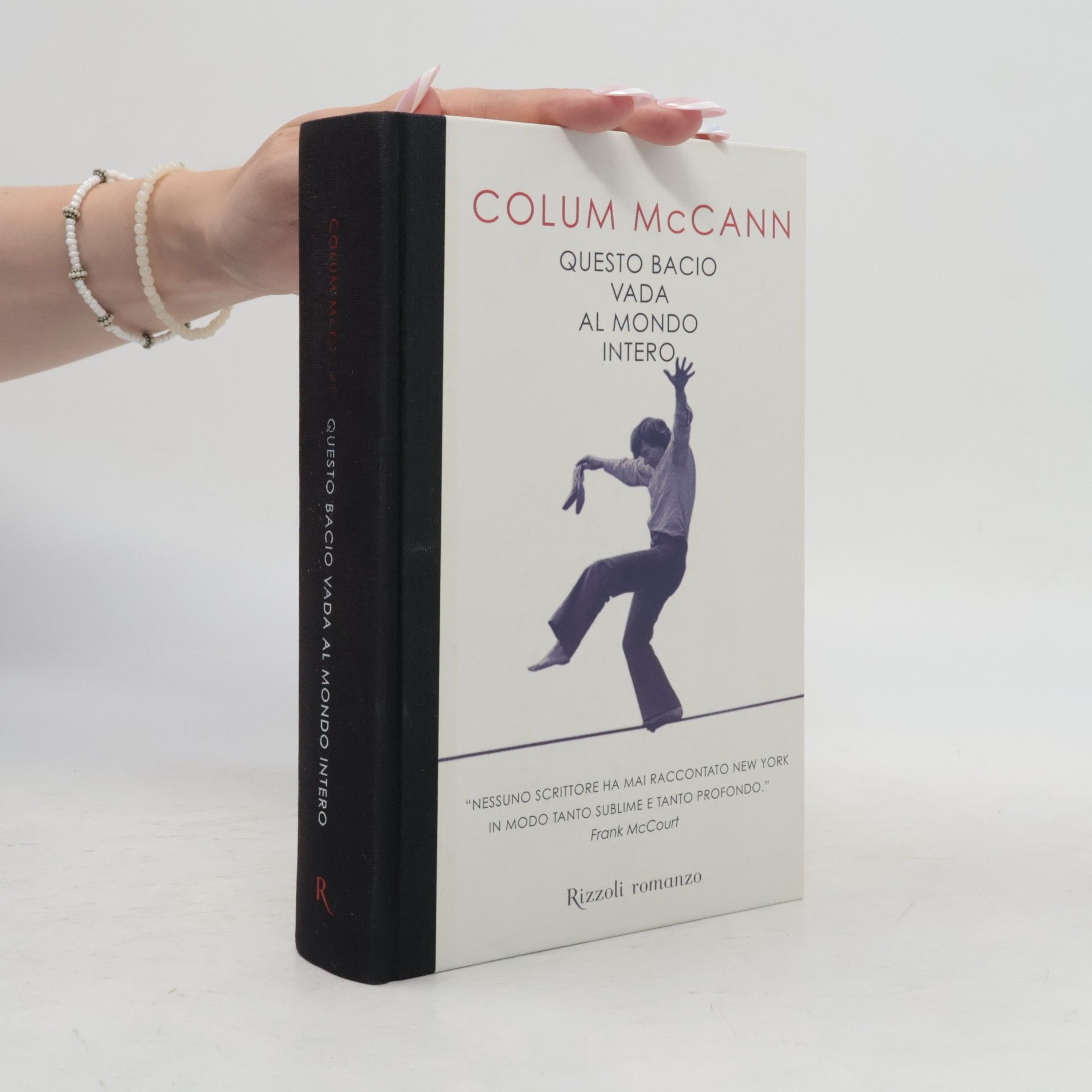 Colum McCann Questo bacio vada al mondo intero