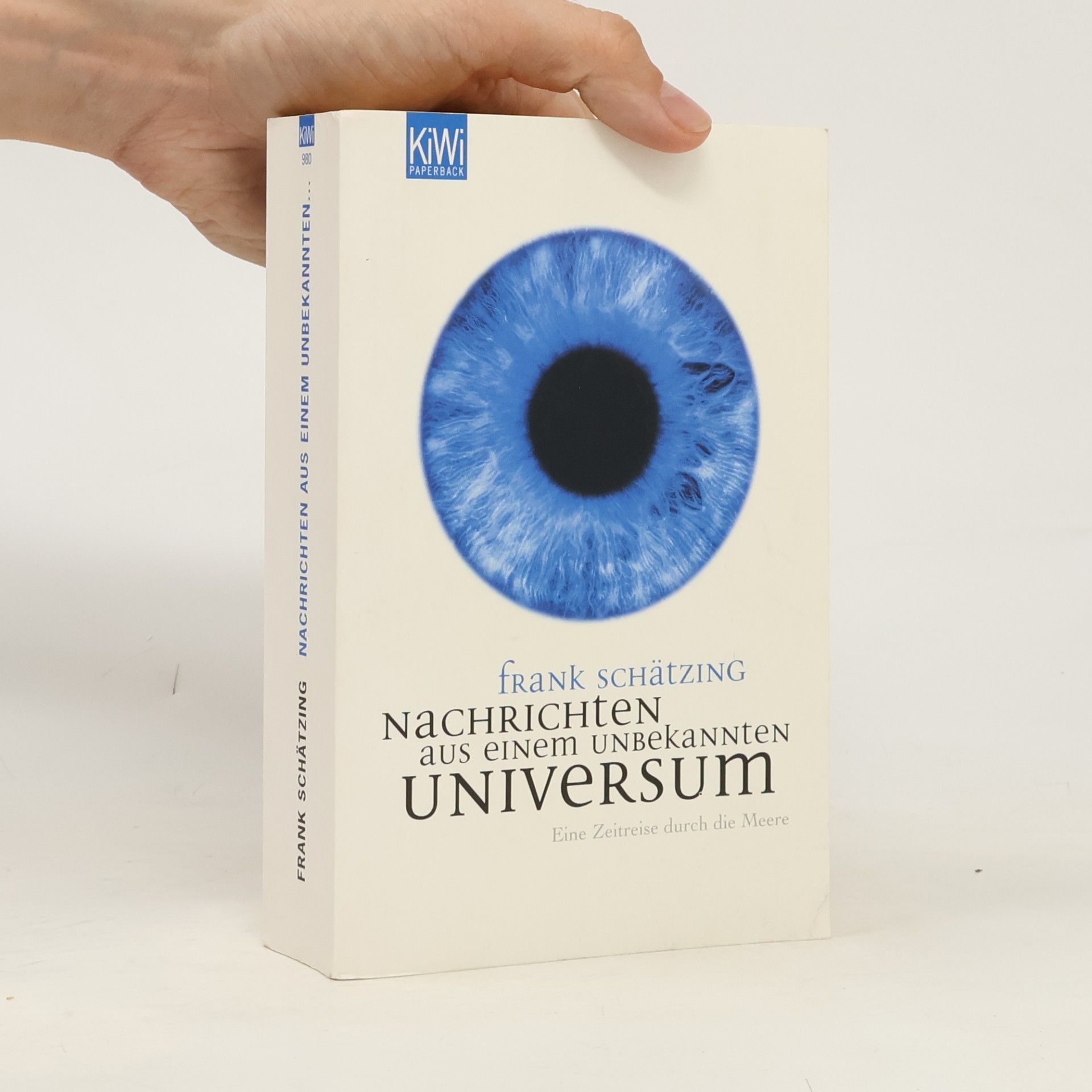 Frank Schätzing Nachrichten aus einem unbekannten Universum