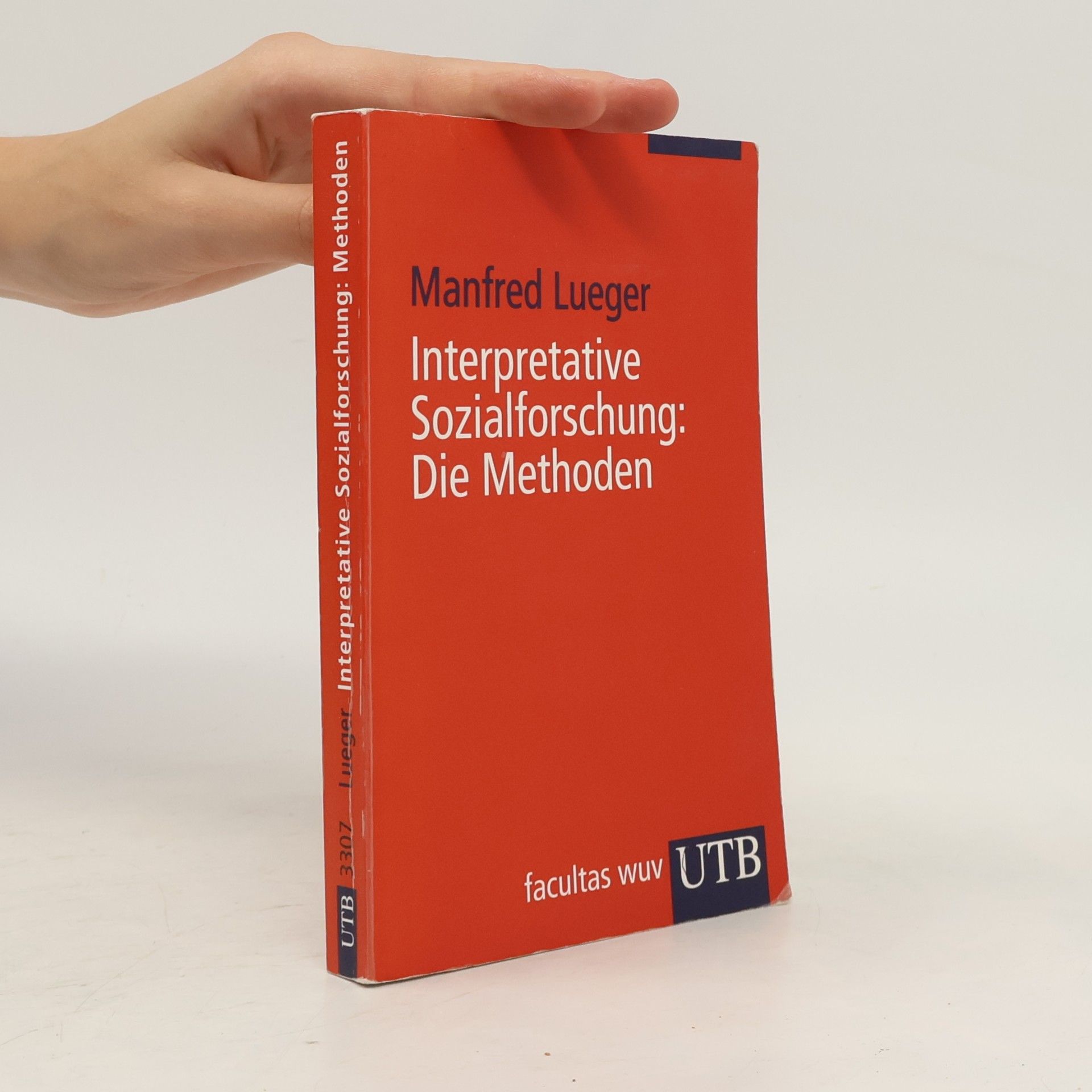 Manfred Lueger Interpretative Sozialforschung: die Methoden