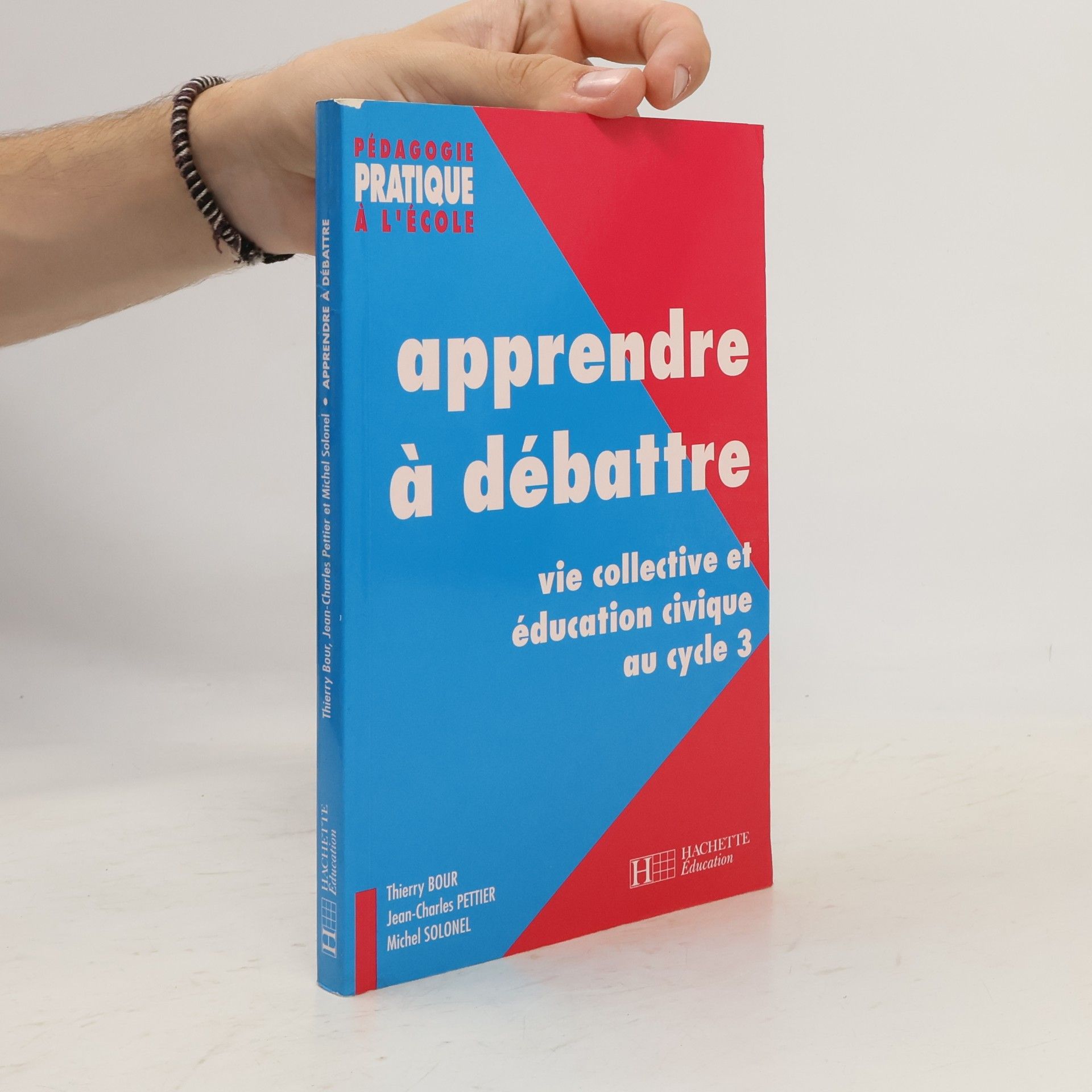 Jean-Charles Pettier Pédagogie pratique à l'école: Apprendre à débattre