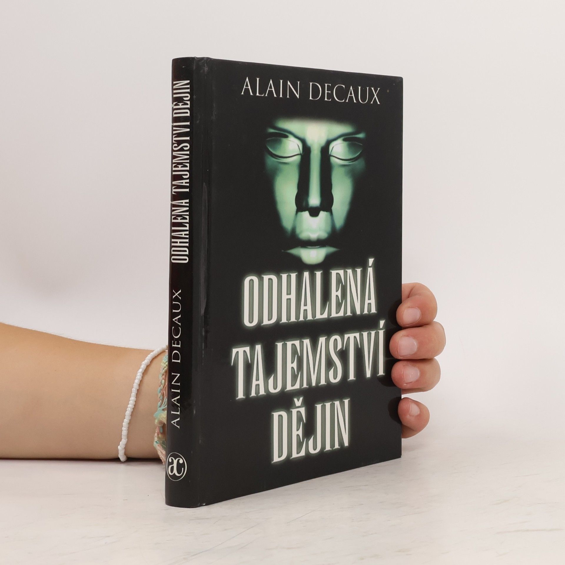 Alain Decaux Odhalená tajemství dějin