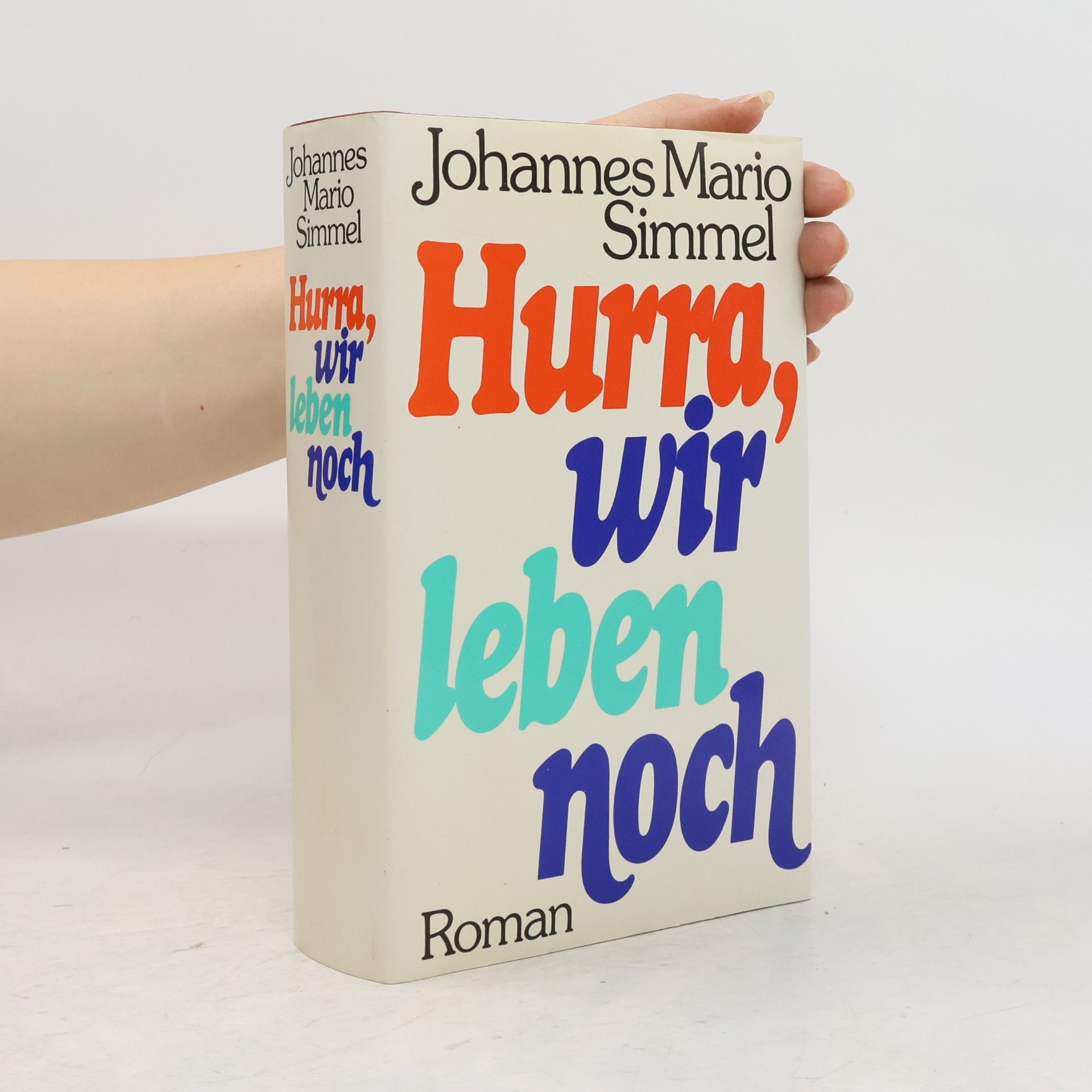 Johannes Mario Simmel Hurra, wir leben noch