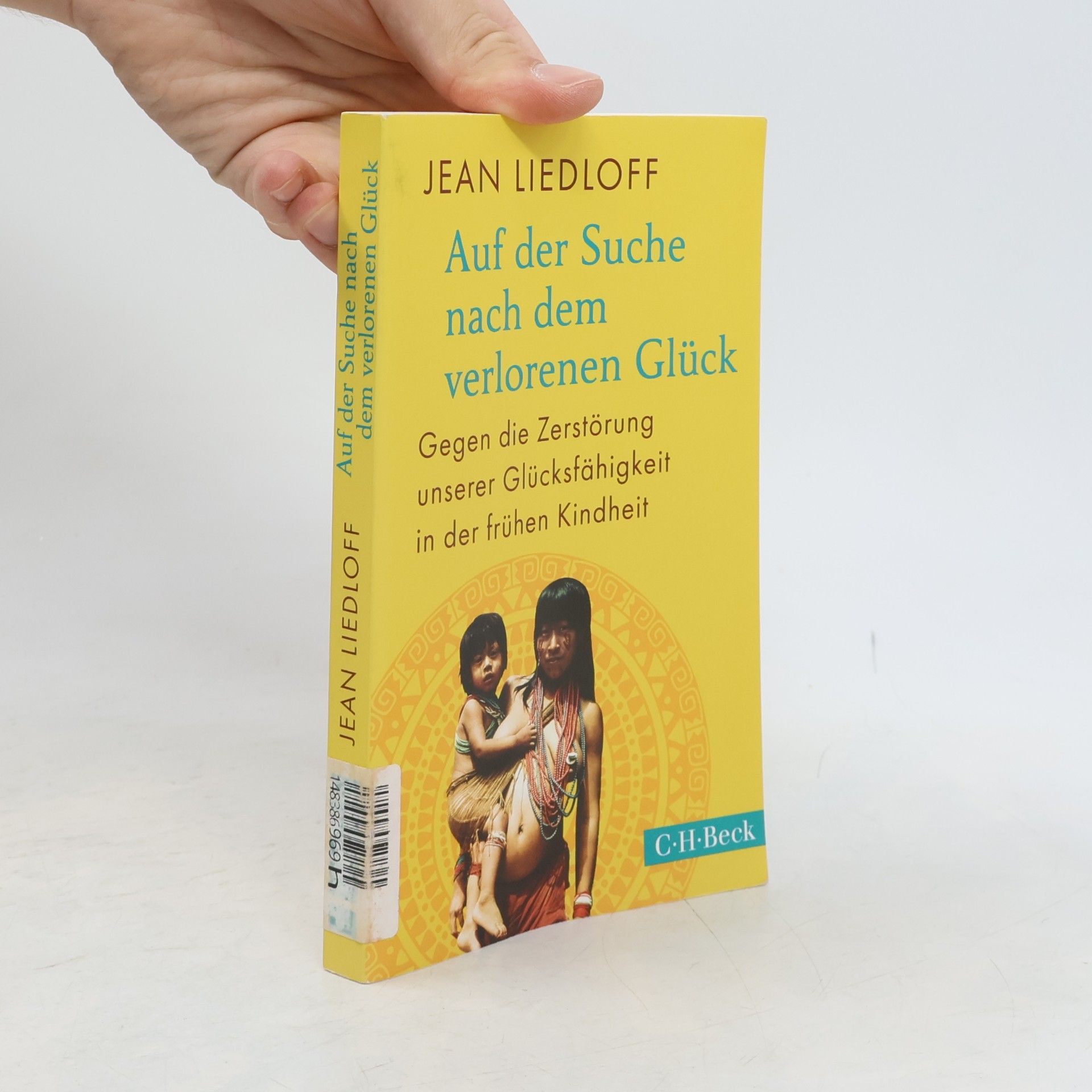 Jean Liedloff Auf der Suche nach dem verlorenen Glück