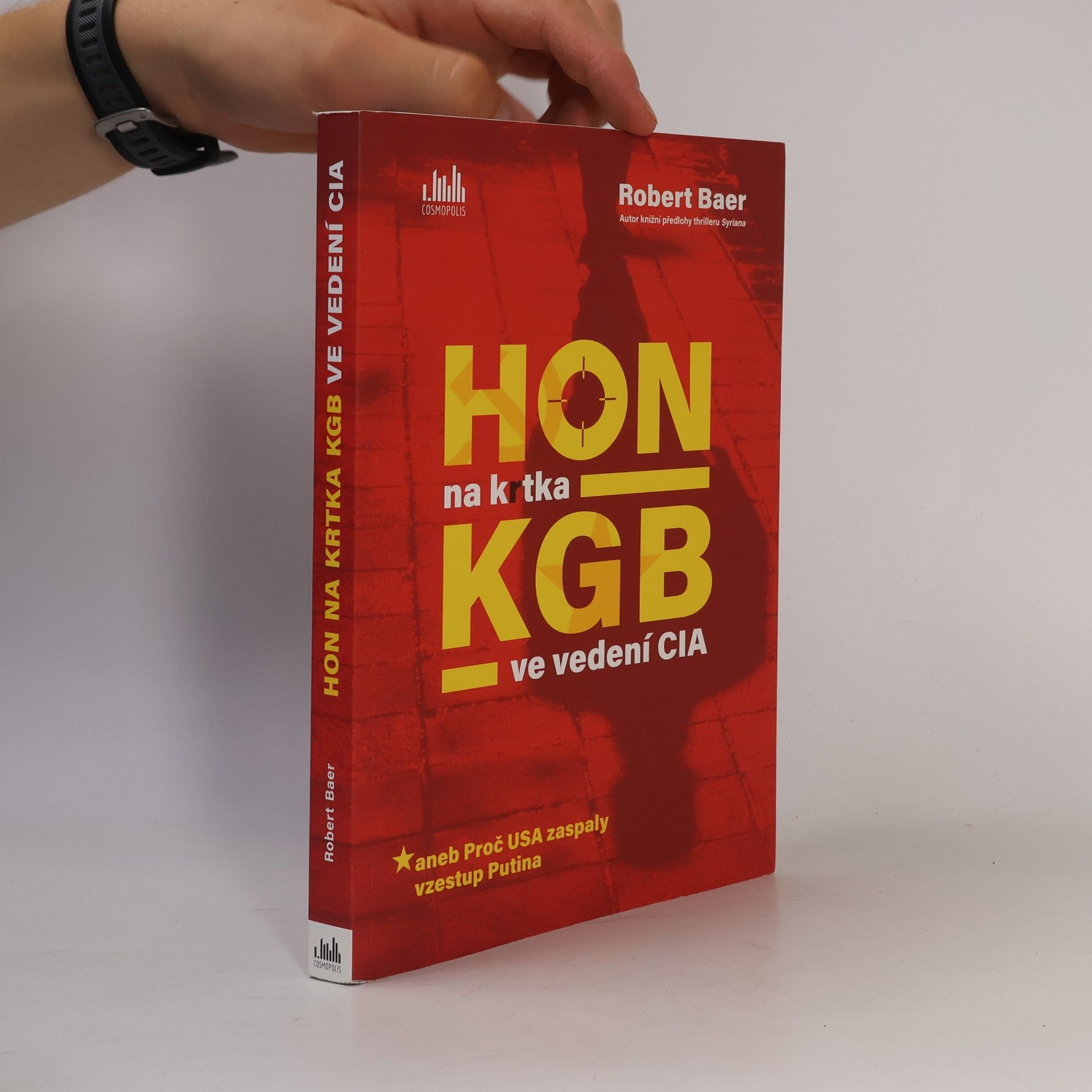 Robert Baer Hon na krtka KGB ve vedení CIA