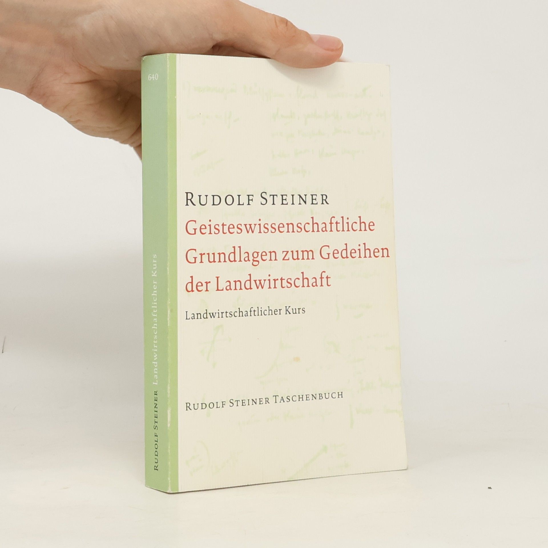 Rudolf Steiner Geisteswissenschaftliche Grundlagen zum Gedeihen der Landwirtschaft