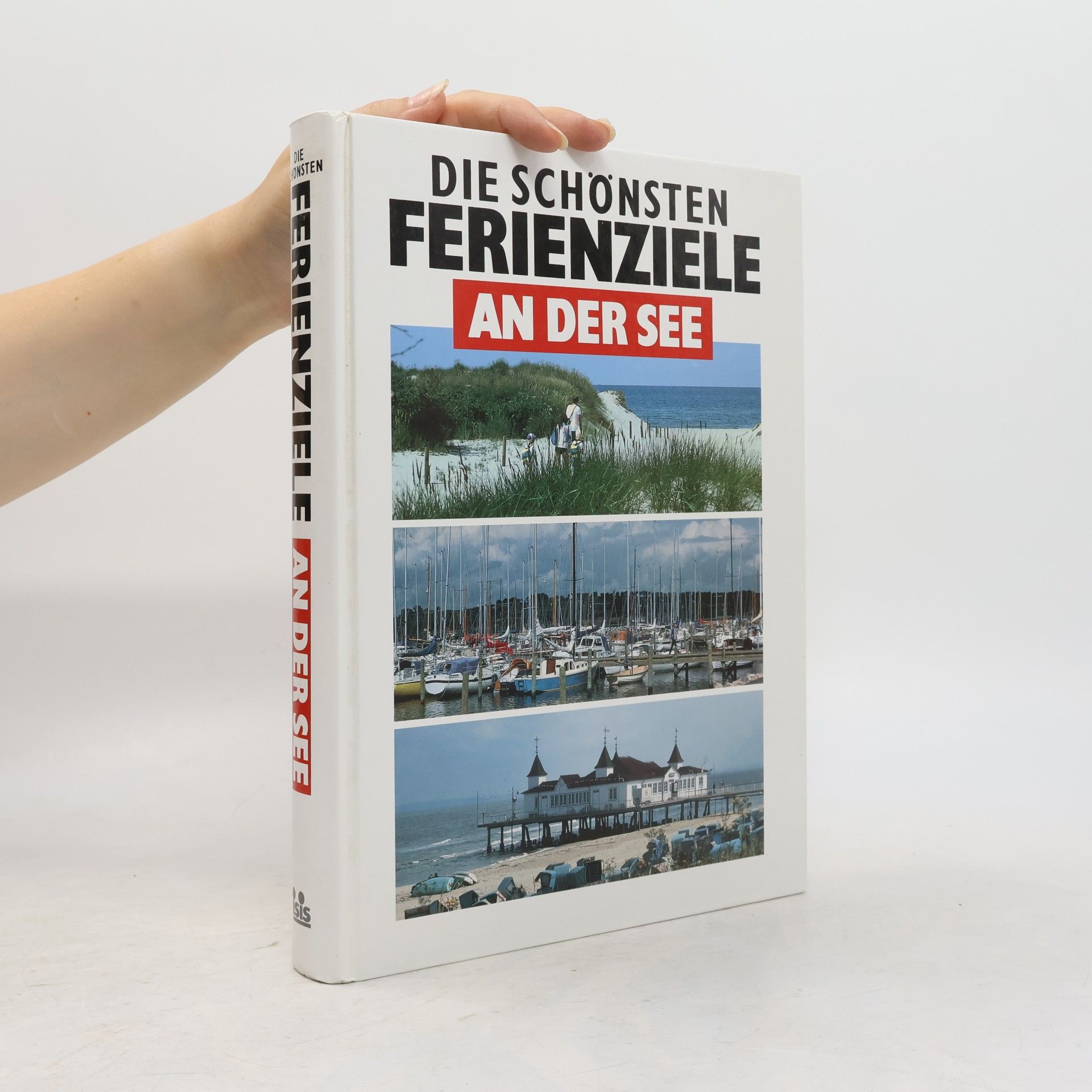 Autorenkollektiv Die schönsten Ferienziele an der See