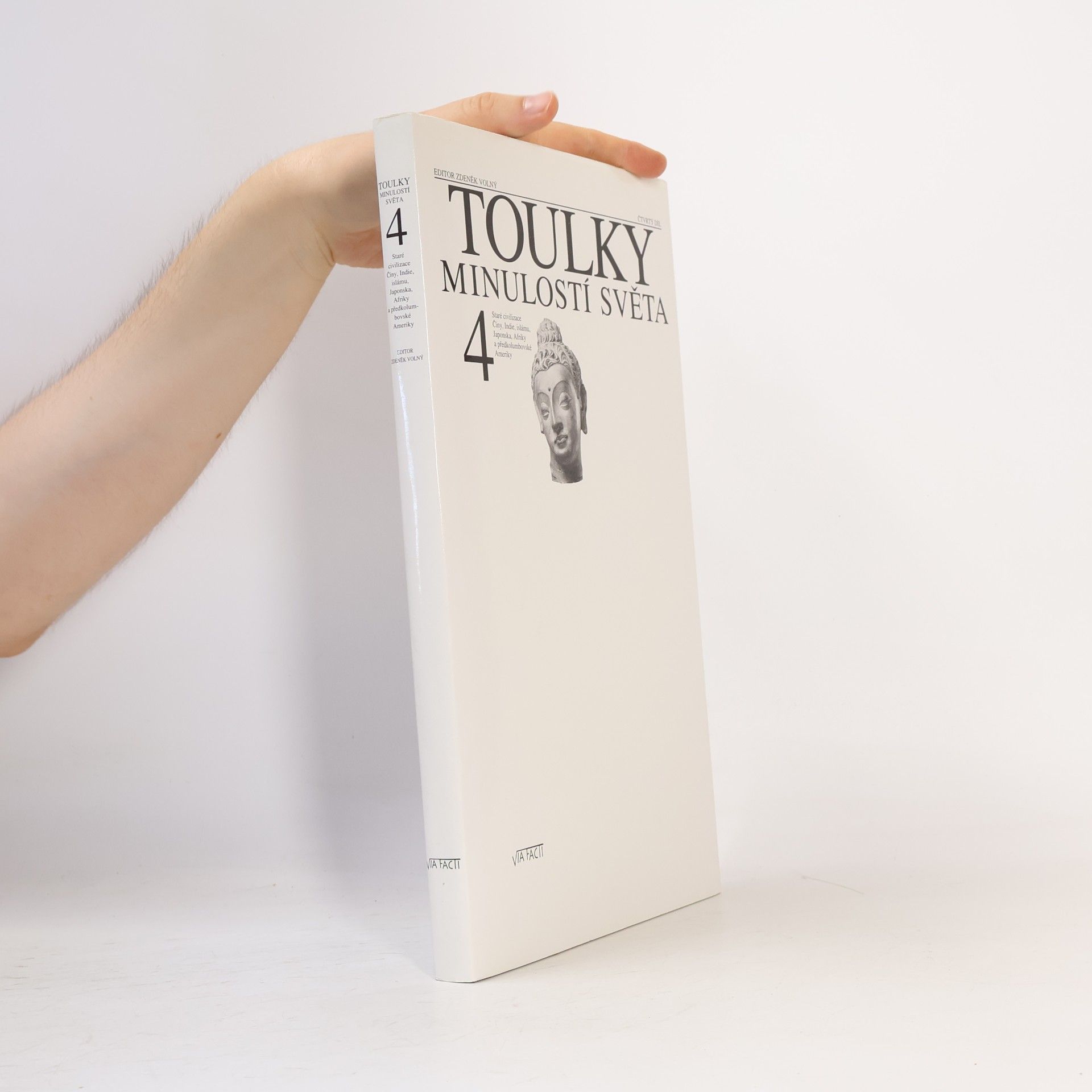 Toulky minulostí světa. 4. díl. Staré civilizace Číny, Indie, islámu, Japonska, Afriky a předkolumbovské Ameriky
