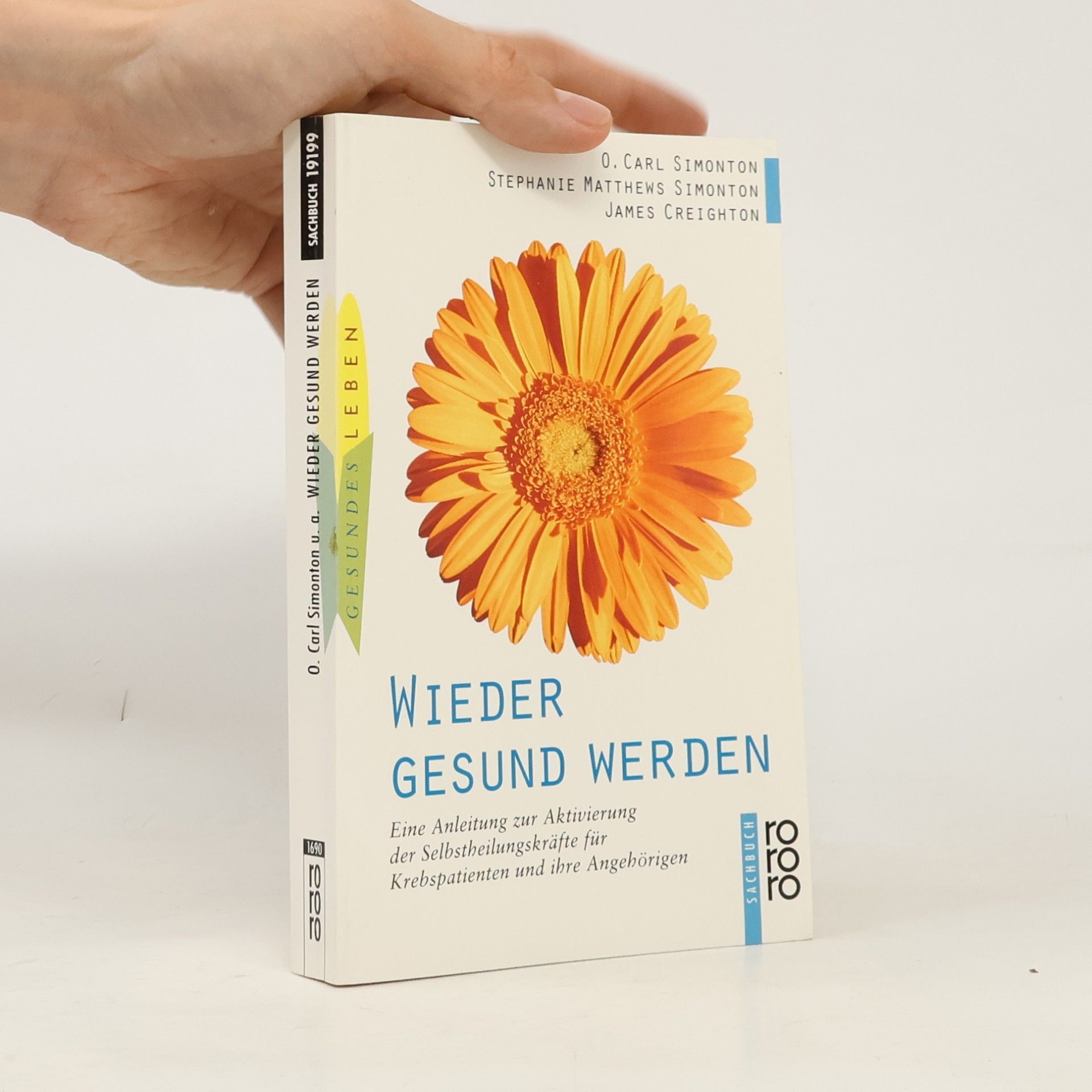 O. Carl (Oscar Carl) Simonton Wieder gesund werden