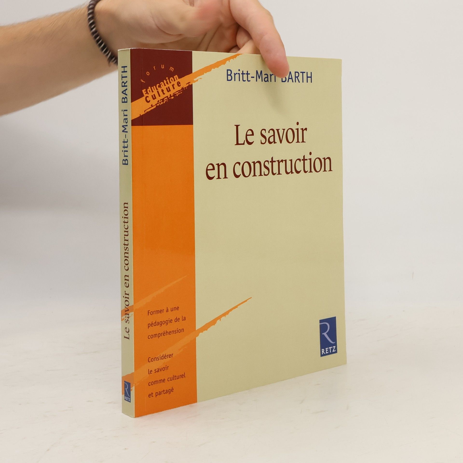 Britt-Mari Barth Forum Éducation Culture: Le savoir en construction