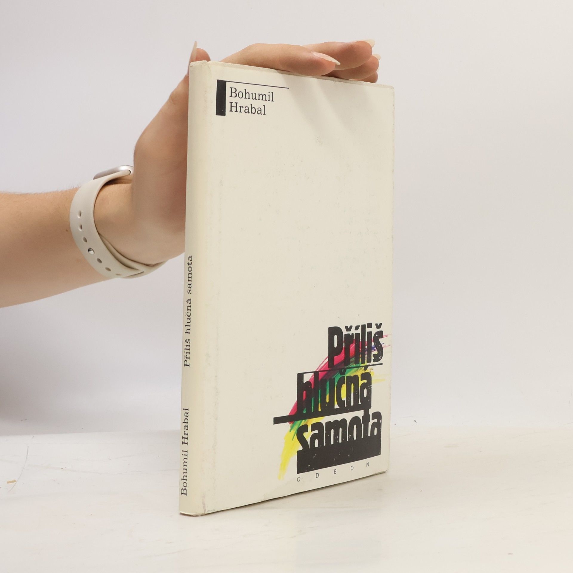 Bohumil Hrabal Příliš hlučná samota