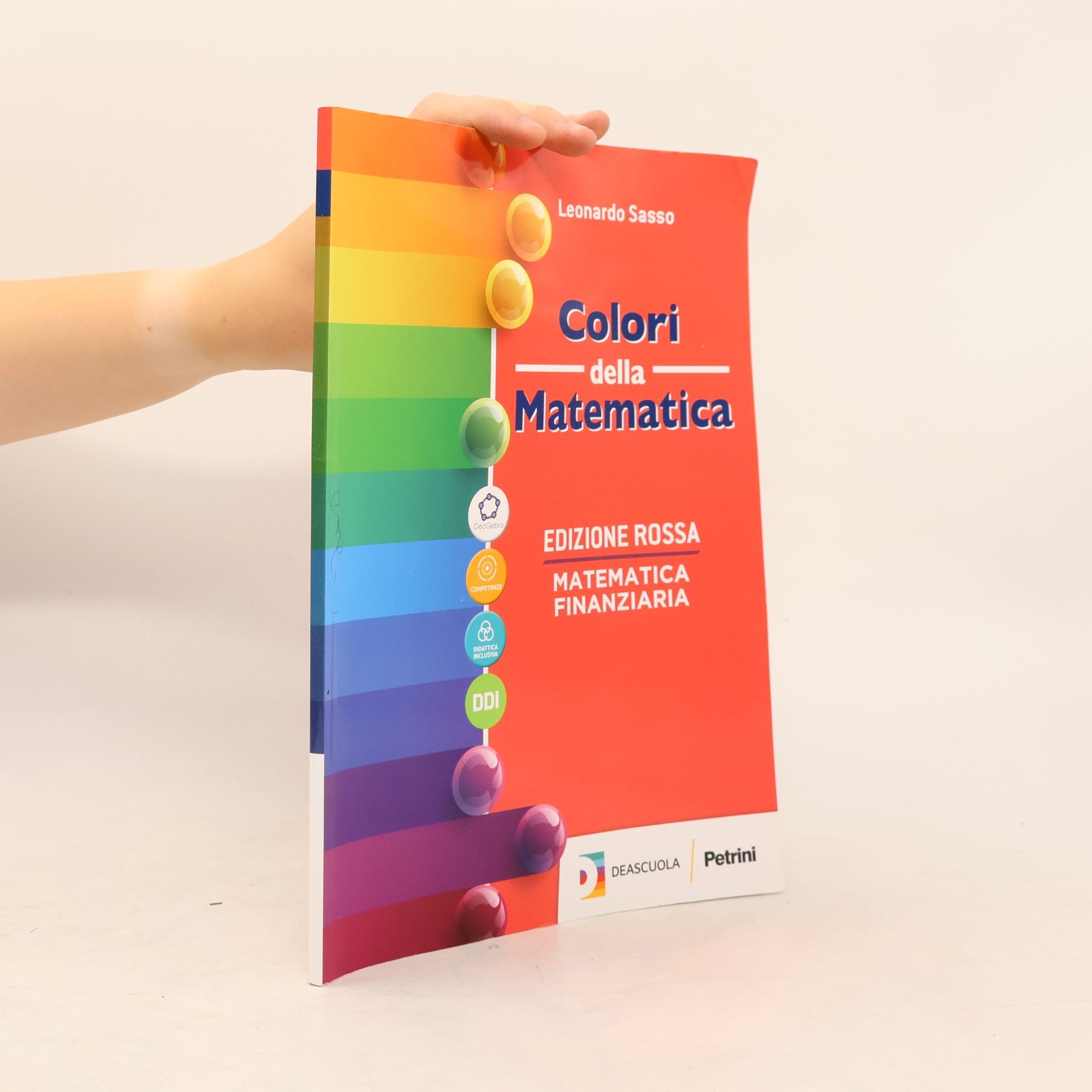 Leonardo Sasso Colori della matematica. Ediz. rossa. Matematica finanziaria. Per il secondo biennio e il quinto anno delle Scuole superiori. Con e-book. Con espansione online