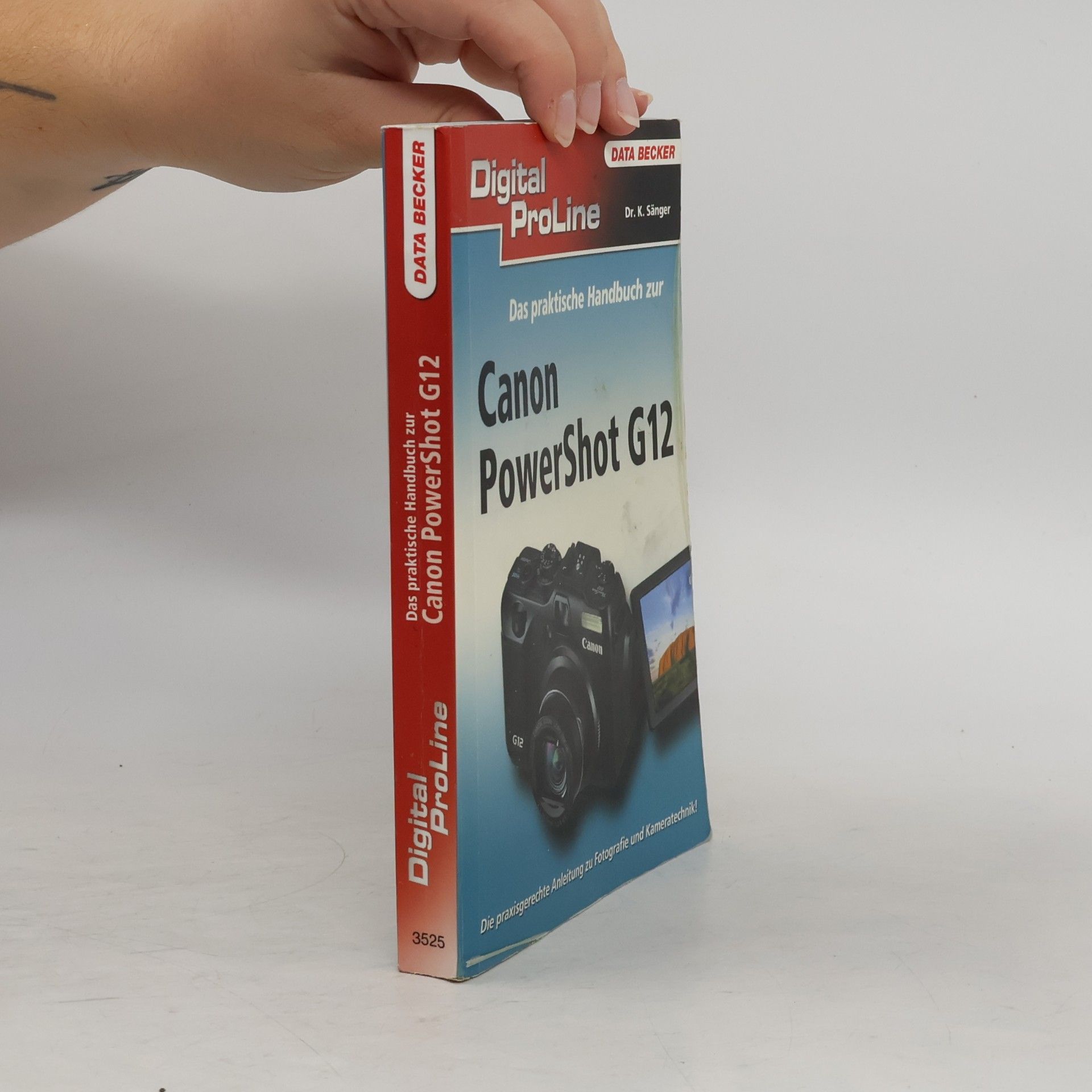 Kyra Sänger Das praktische Handbuch zur Canon PowerShot G 12