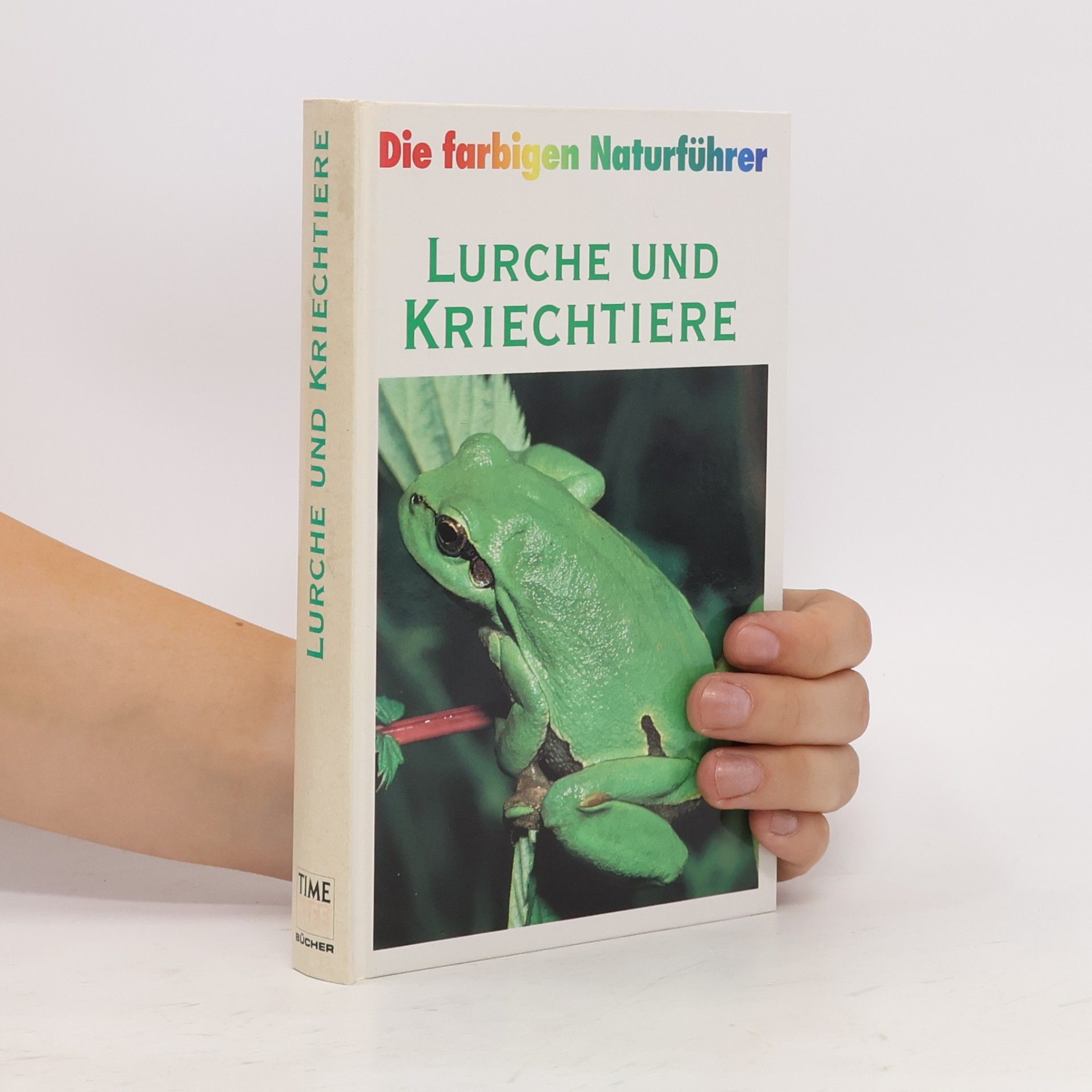 Autorenkollektiv Die farbigen Naturführer: Lurche und Kriechtiere