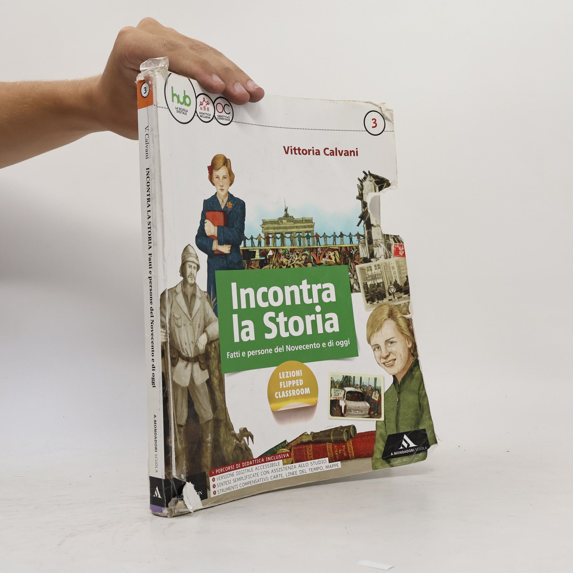 Vittoria Calvani Incontra la Storia. Fatti e persone del Novecento e di oggi 3.