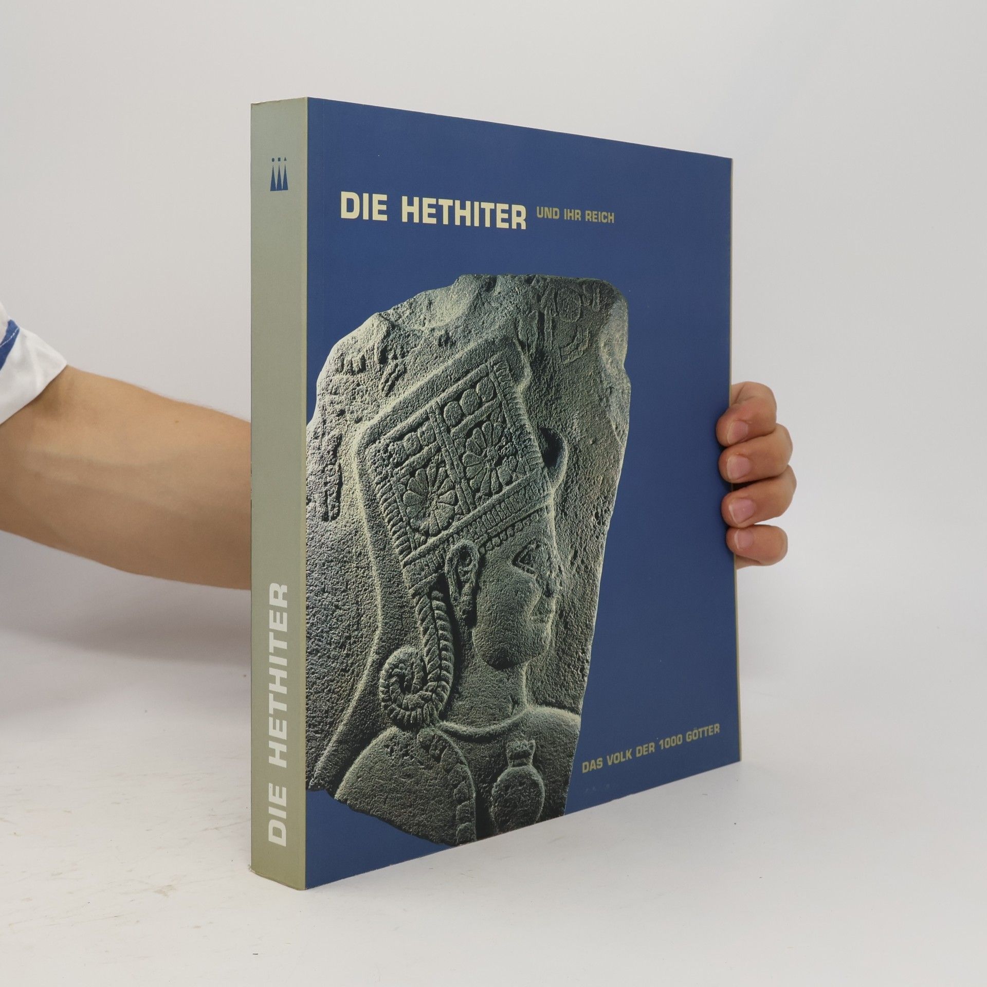 Kolektiv autorů Die Hethiter und ihr Reich