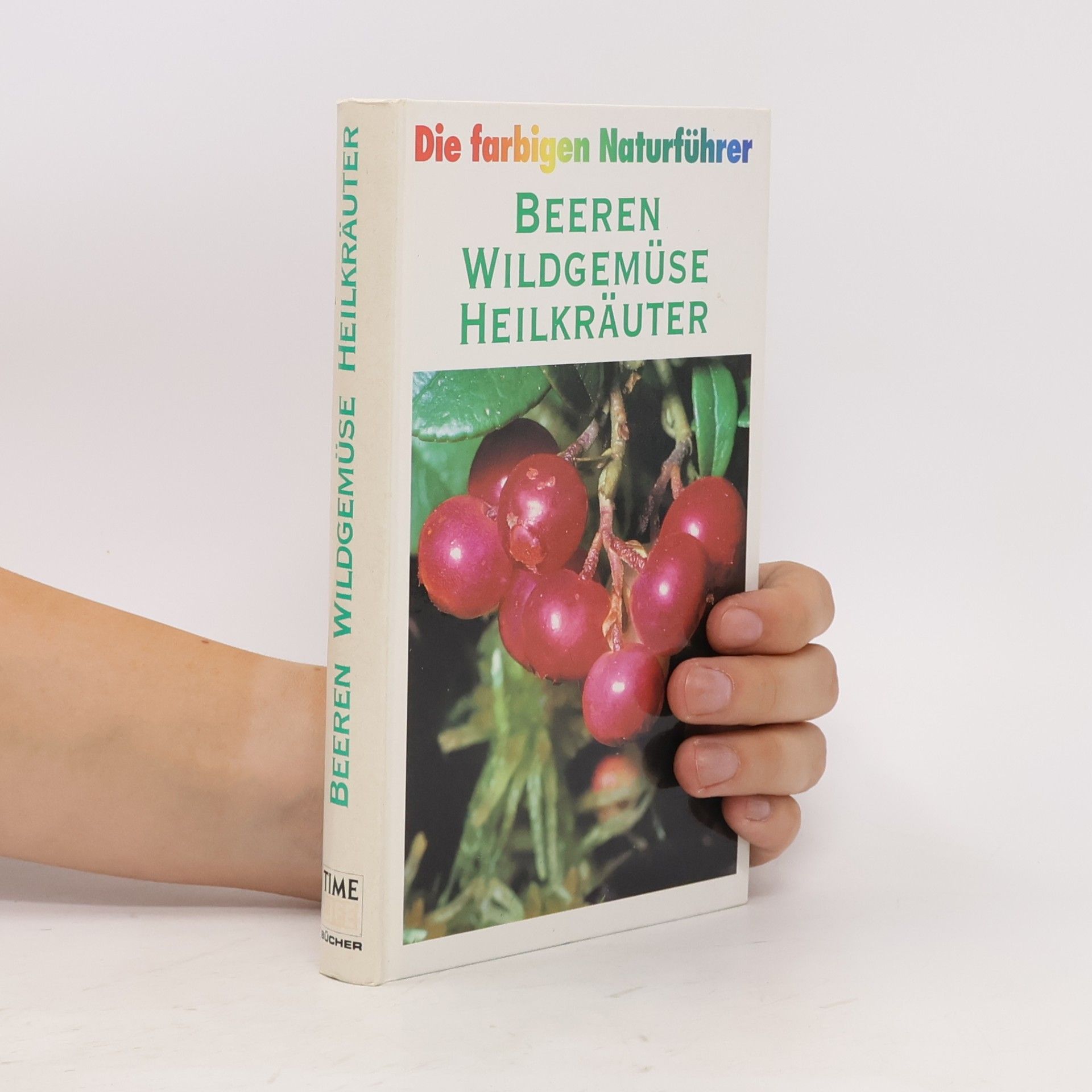 Various authors Beeren, Wildgemüse, Heilkräuter