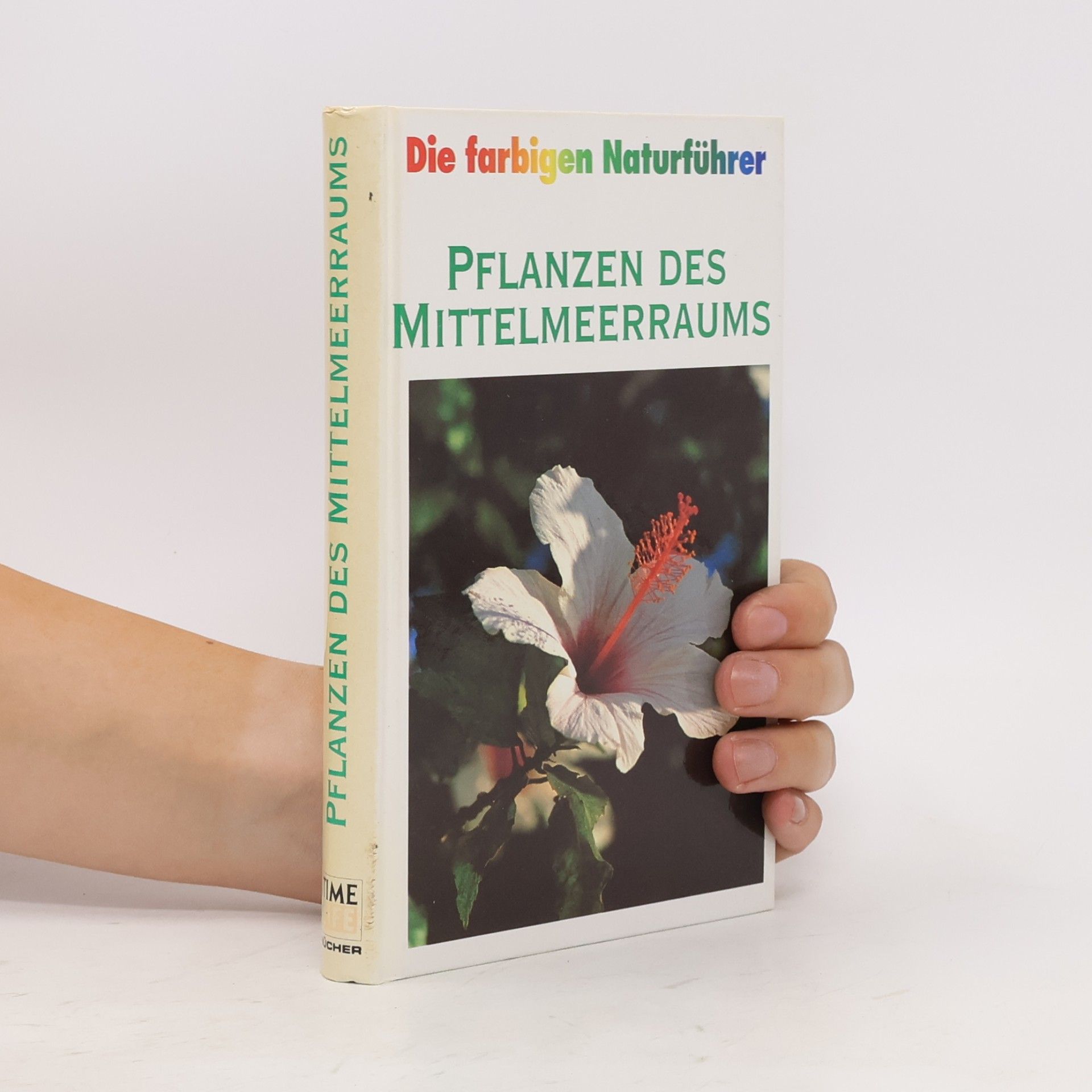 Autorenkollektiv Die farbigen Naturführer. Pflanzen des Mittelmeerraums