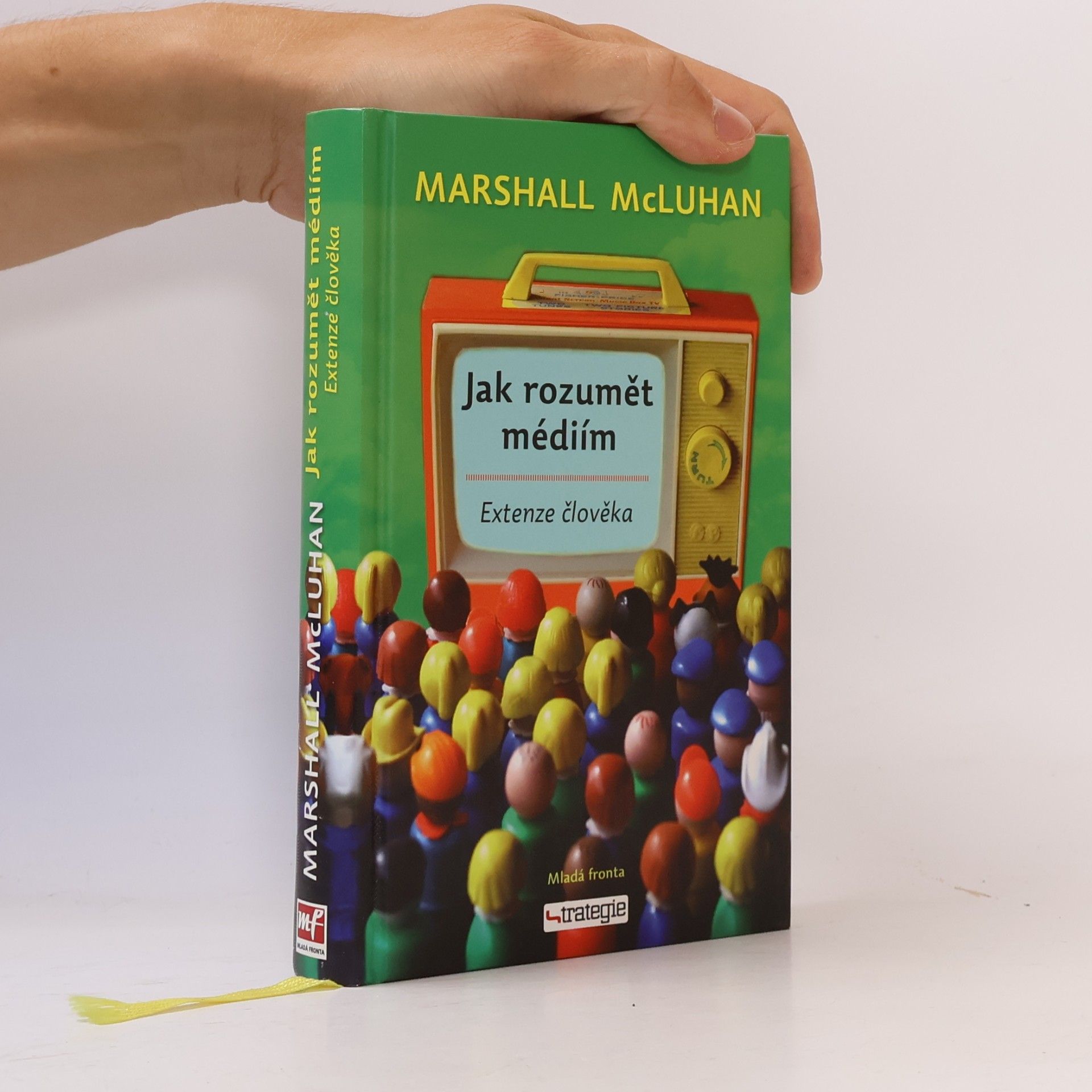 Marshall McLuhan Jak rozumět médiím. Extenze člověka